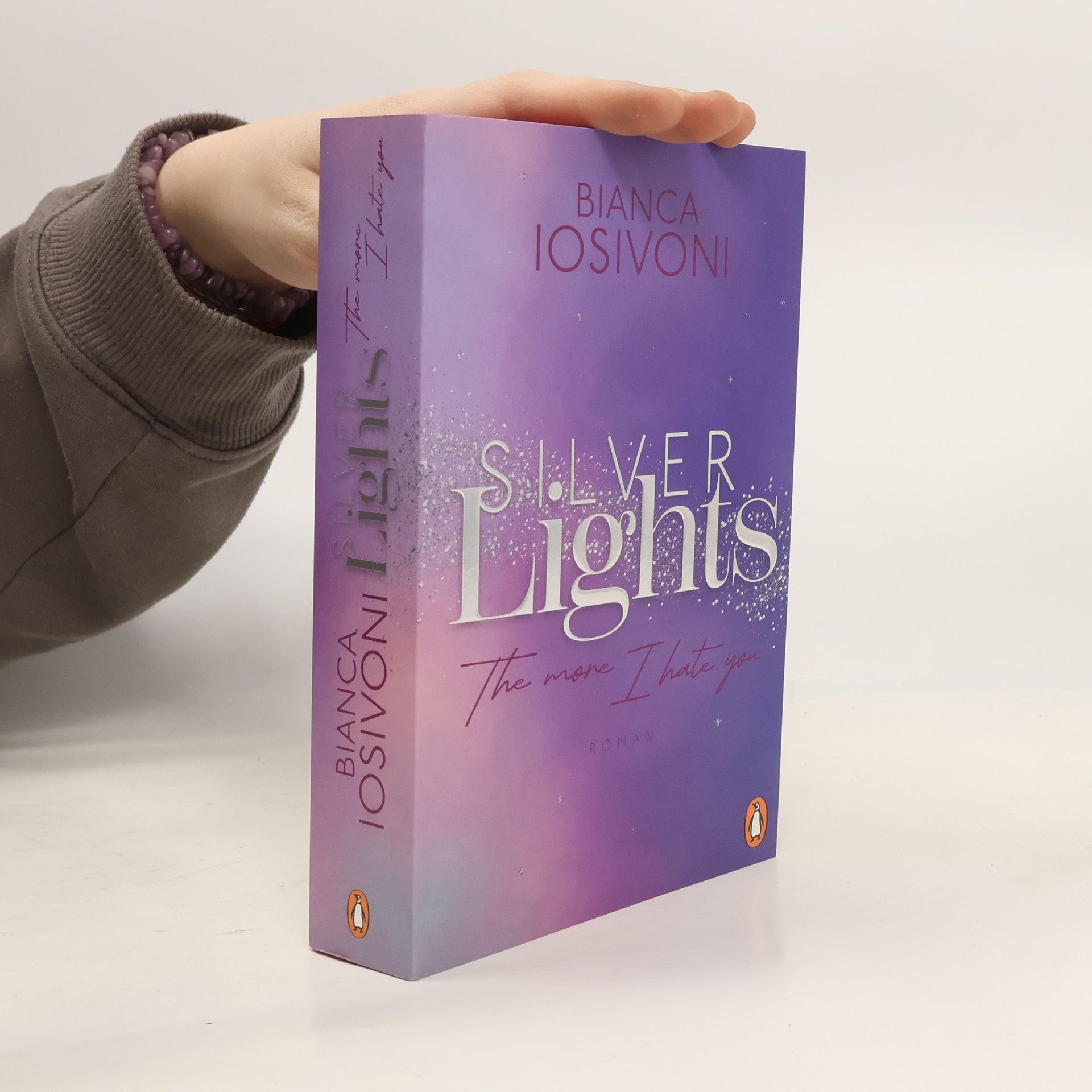 Bianca Iosivoni Silver Lights. The More I Hate You