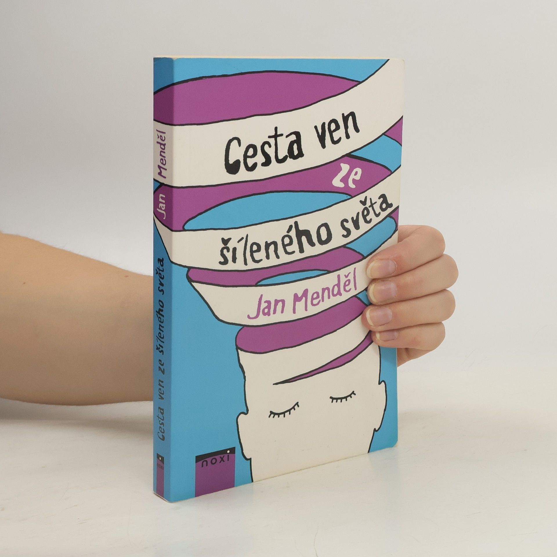 Jan Menděl Cesta ven ze šíleného světa