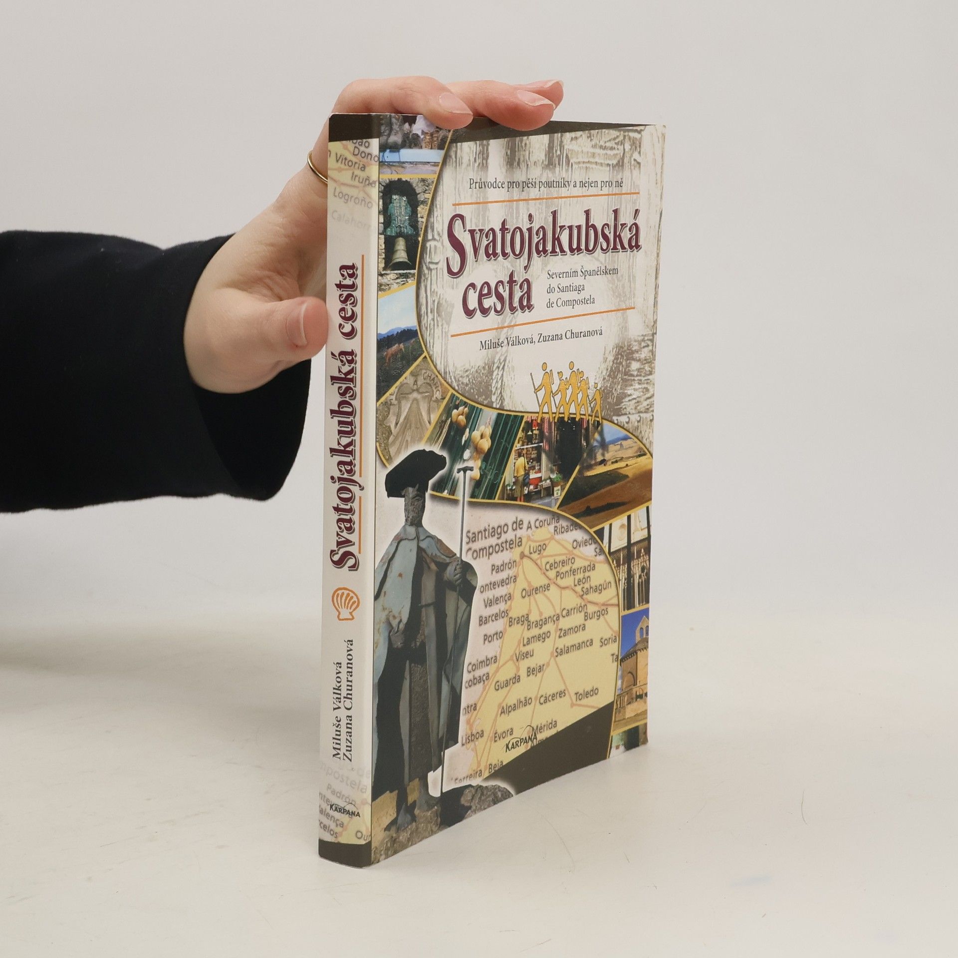 Miluše Válková Svatojakubská cesta: severním Španělskem do Santiaga de Compostela