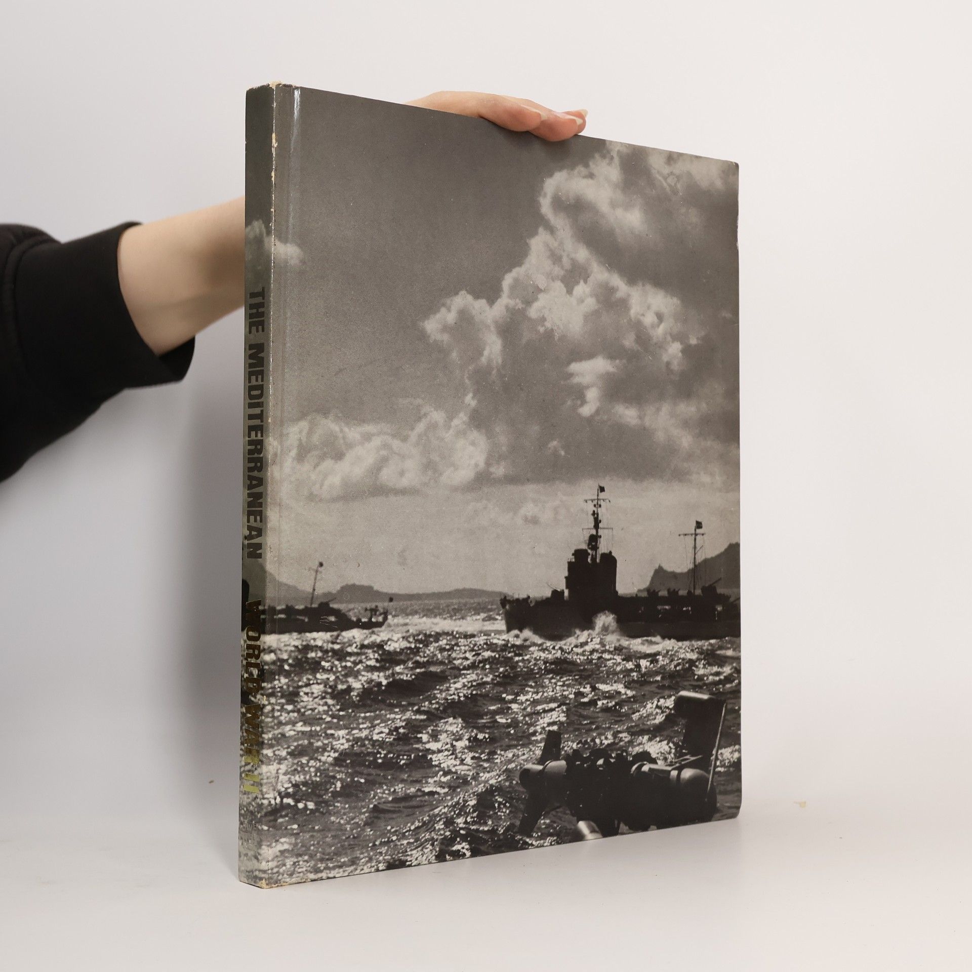 A. B. C. Whipple World War II: The Mediterranean