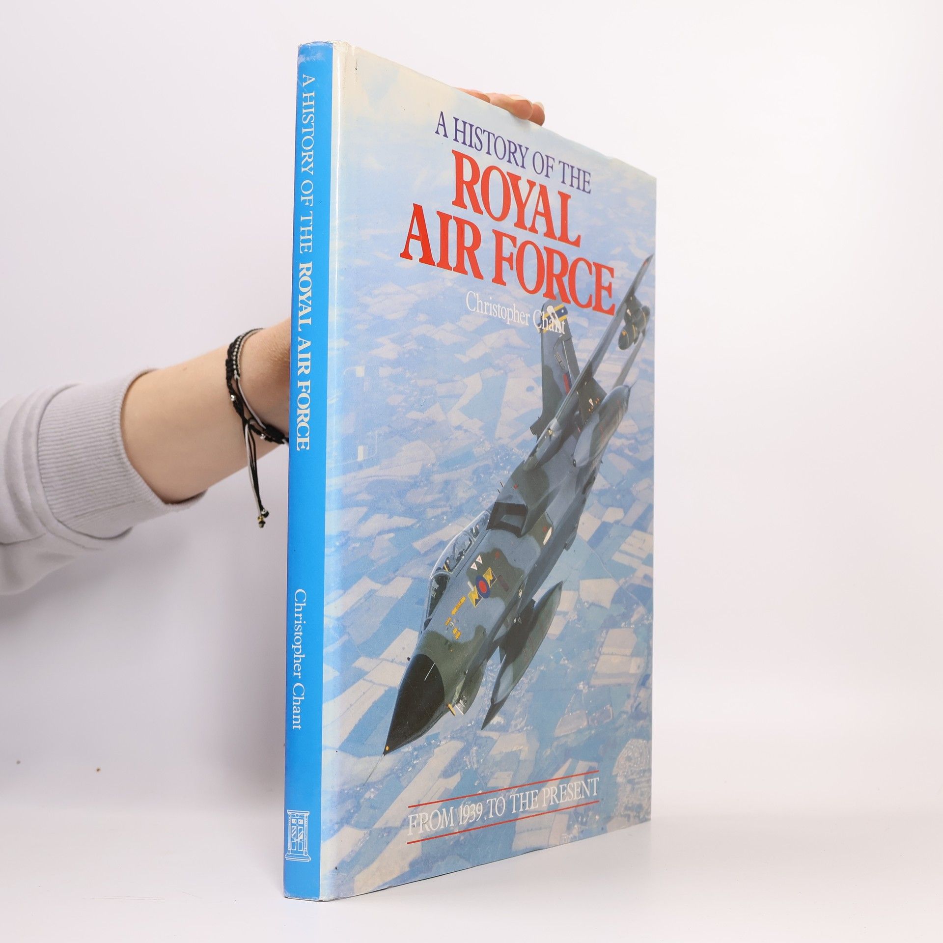 Christopher Chant A history of the Royal Air Force
