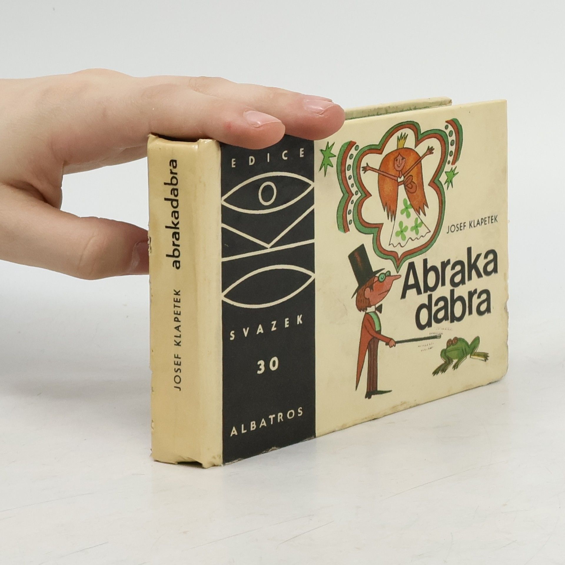 Josef Klapetek Abrakadabra. Malá kouzelnická učebnice