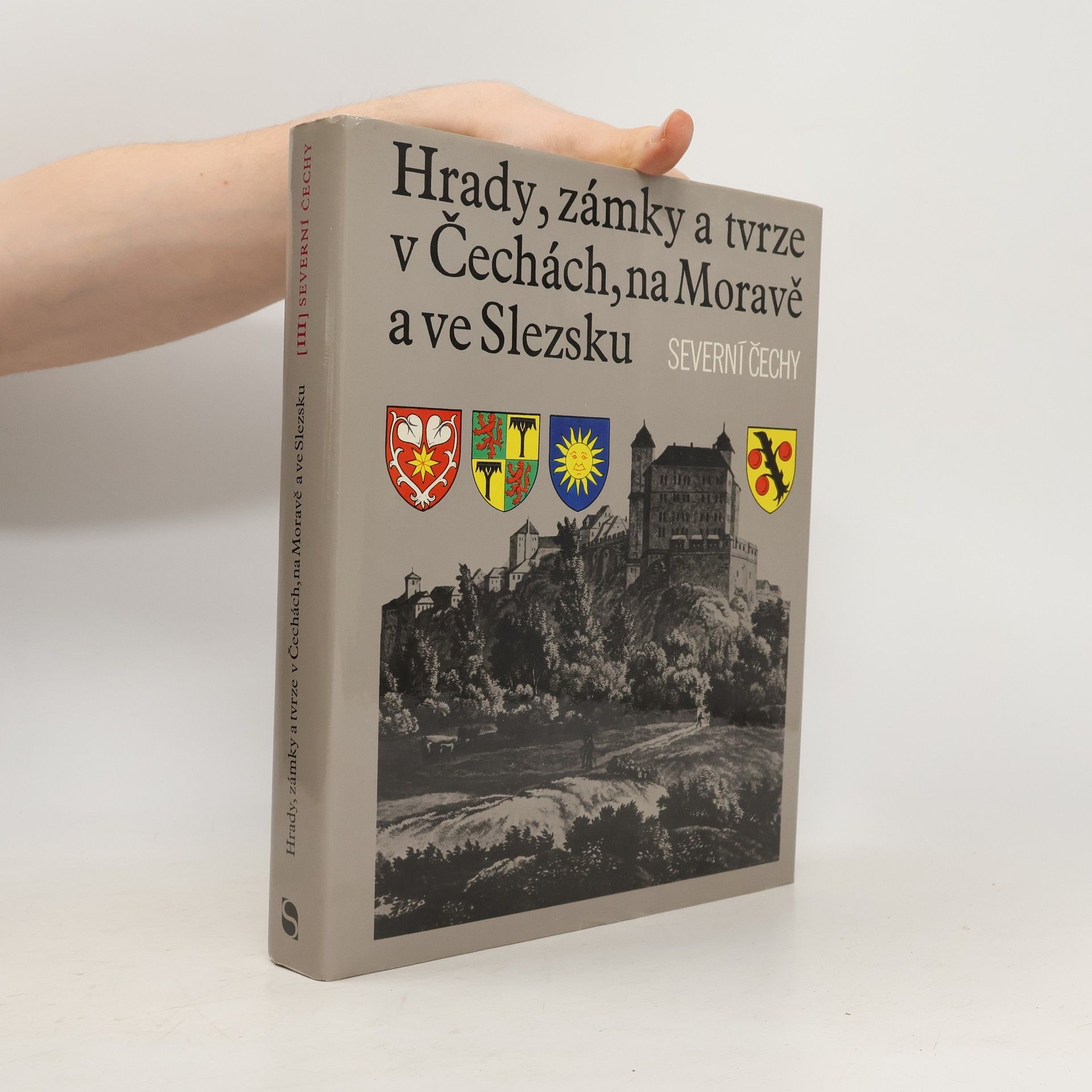 Ludvík Kopačka Hrady, zámky a tvrze v Čechách, na Moravě a ve Slezsku III. Severní Čechy