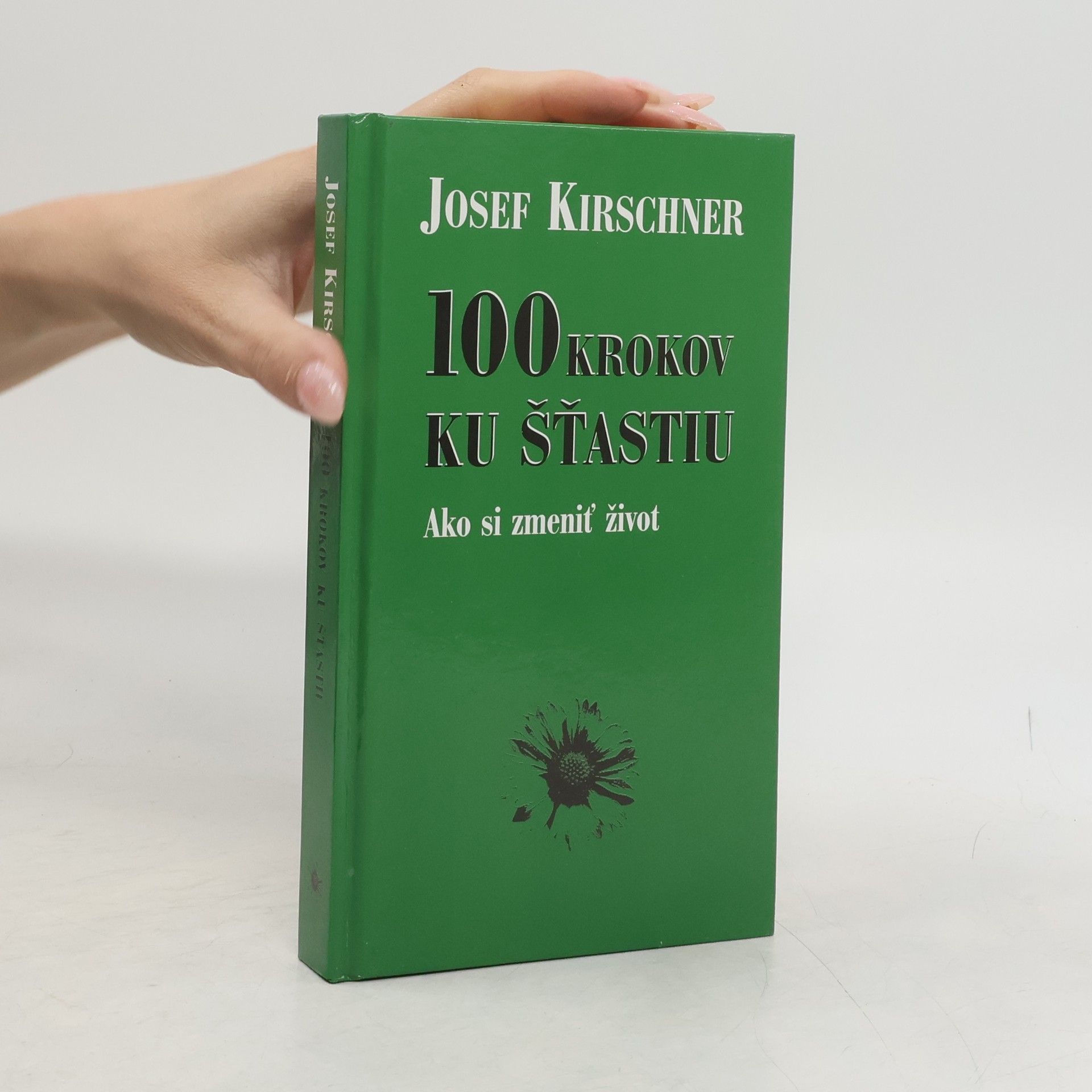 Josef Kirschner Sto krokov ku šťastiu