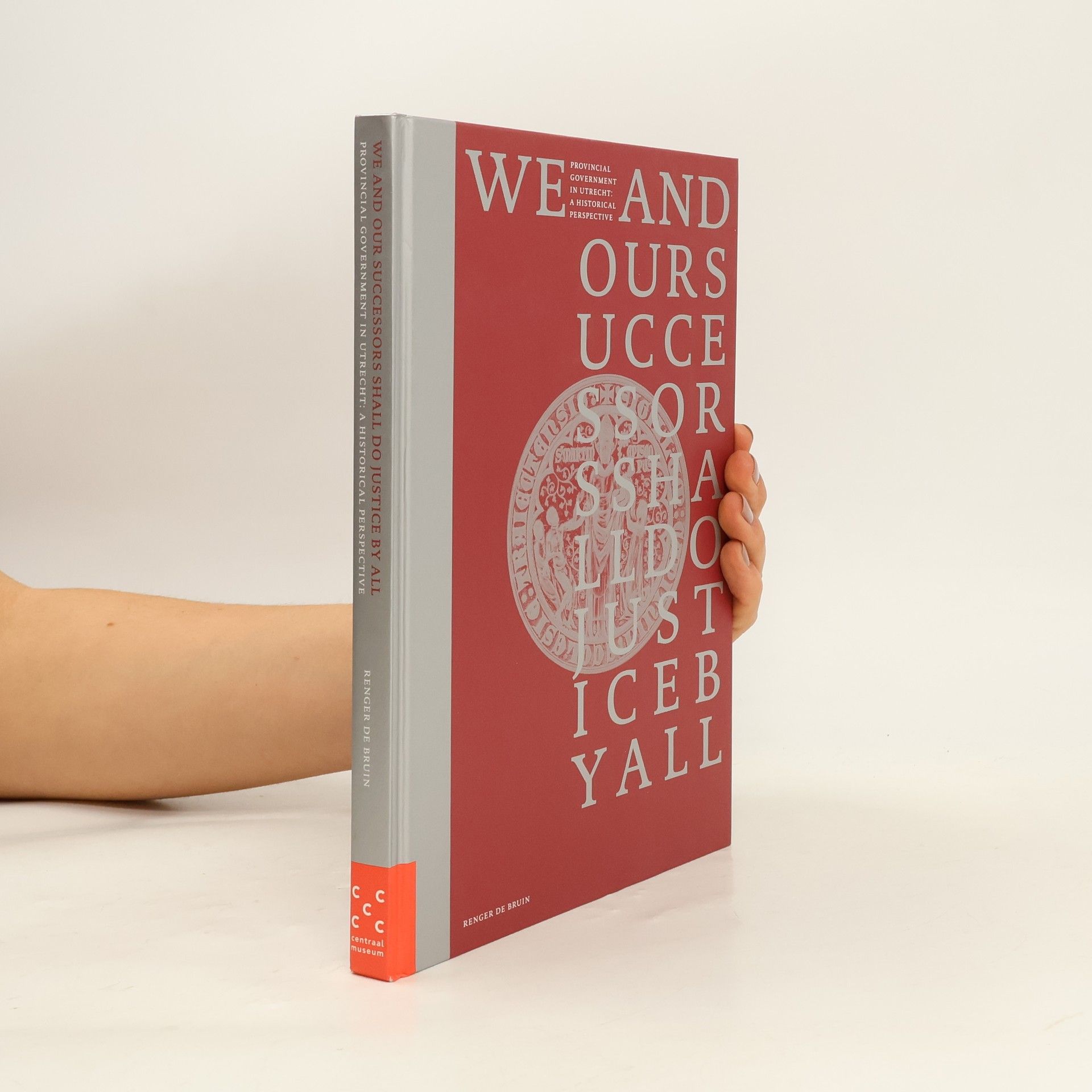 We and Our Successors Shall Do Justice by All