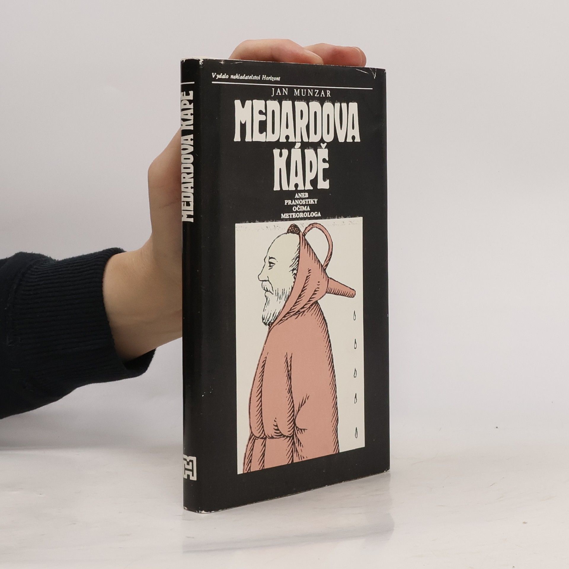 Jan Munzar Medardova kápě aneb Pranostiky očima meteorologa