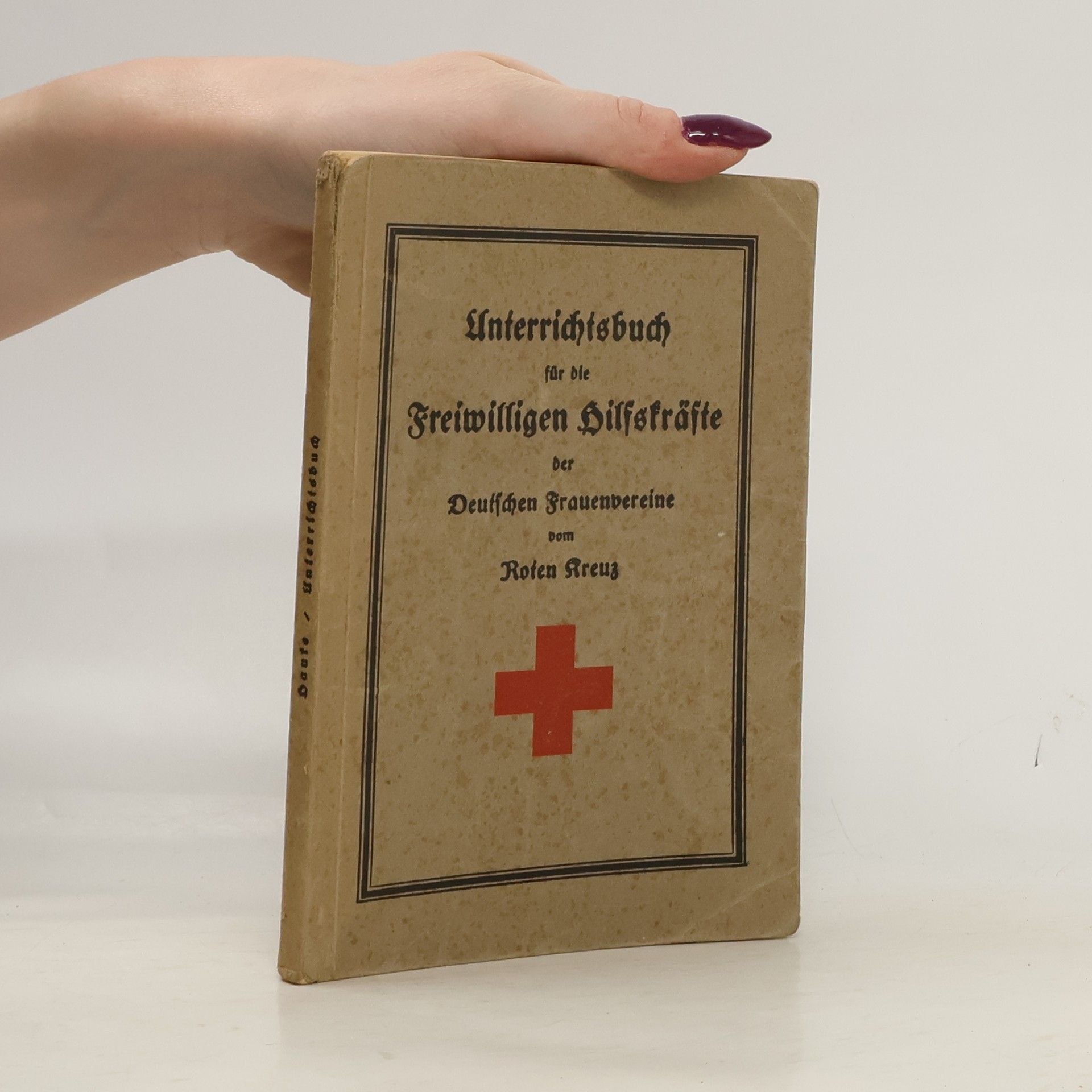 Hugo Hauke Unterrichtsbuch für die freiwilligen Hilfskräfte der Deutschen Frauenvereine vom Roten Kreuz