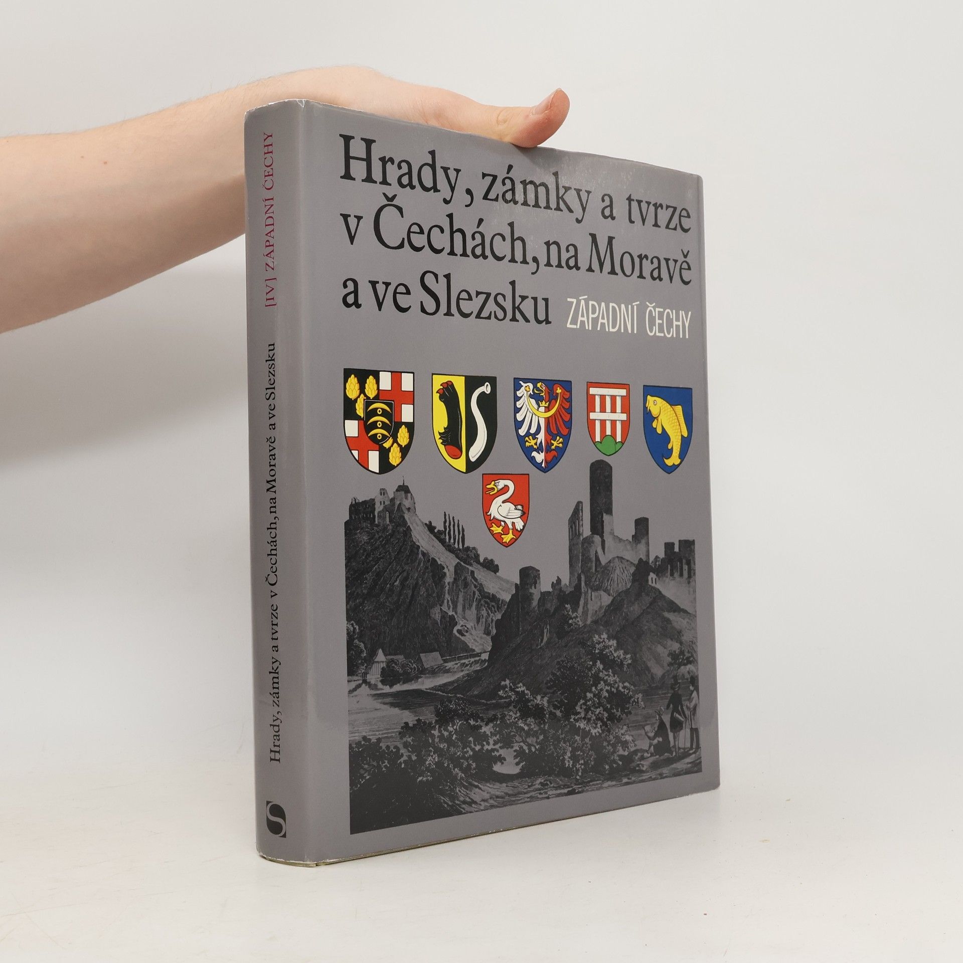 Miloslav Bělohlávek Hrady, zámky a tvrze v Čechách, na Moravě a ve Slezsku IV. Západní Čechy