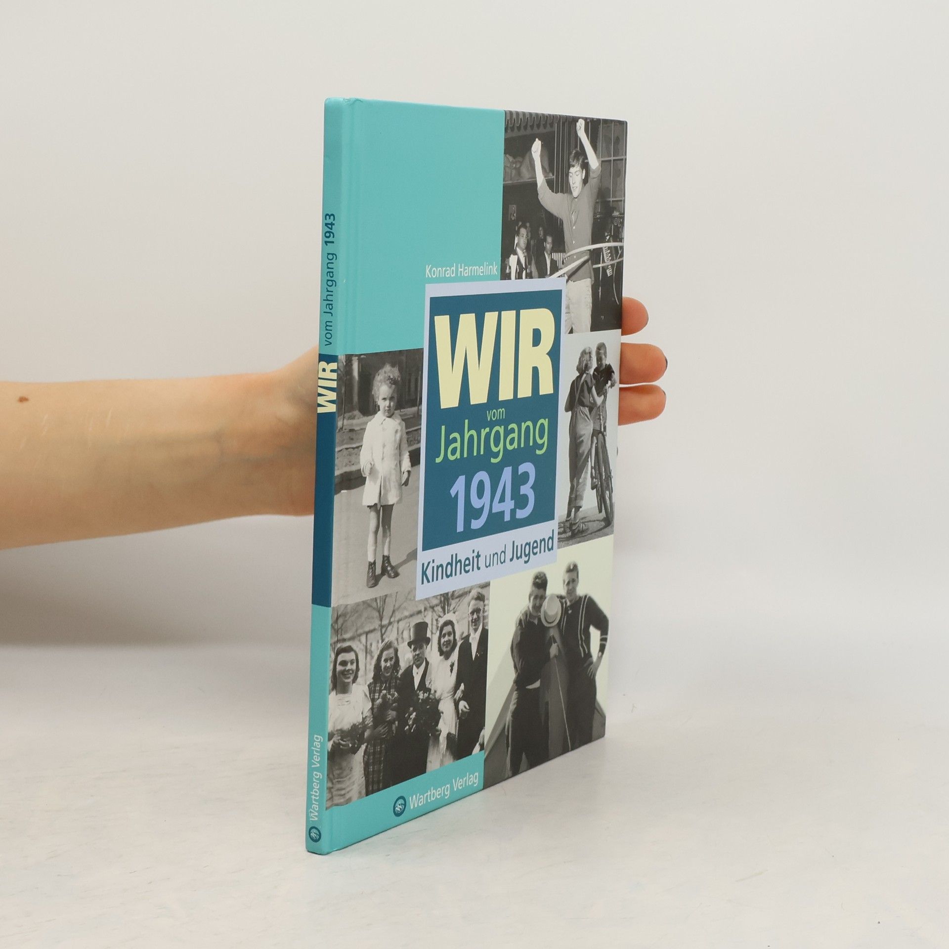 Konrad Harmelink Wir vom Jahrgang 1943