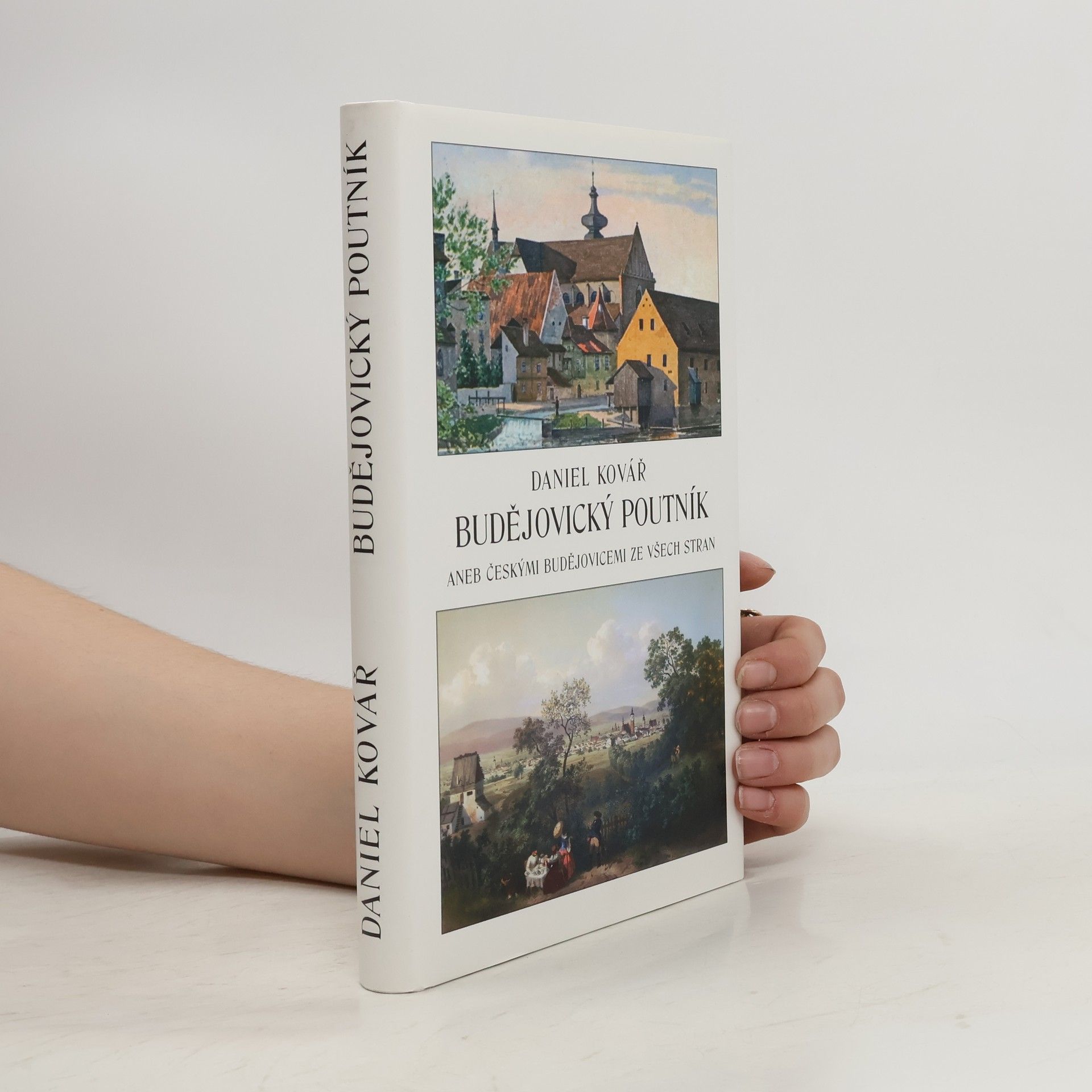 Daniel Kovář Budějovický poutník aneb Českými Budějovicemi ze všech stran