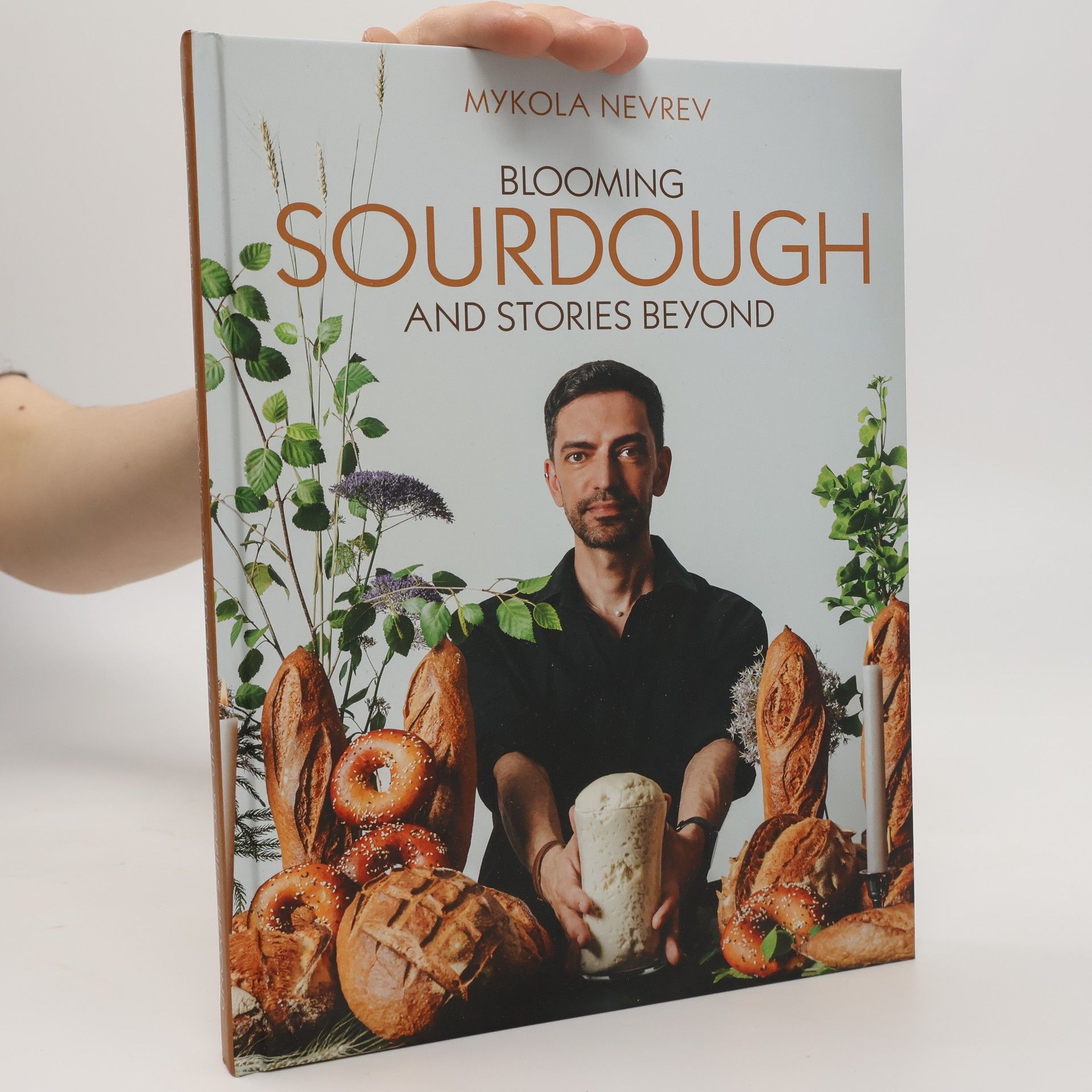 Mykola Nevrev Blooming Sourdough and Stories Beyond