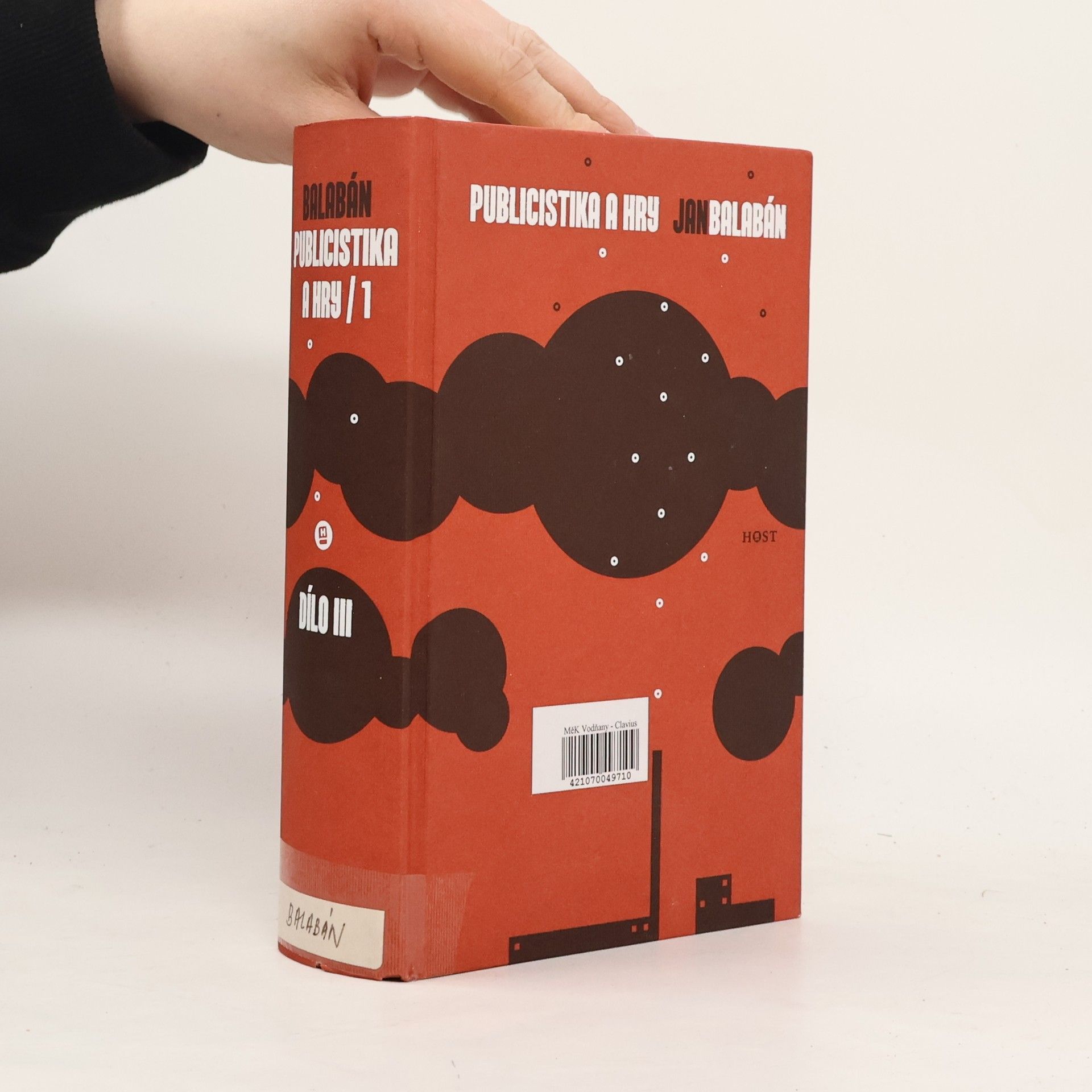 Jan Balabán Publicistika a hry III