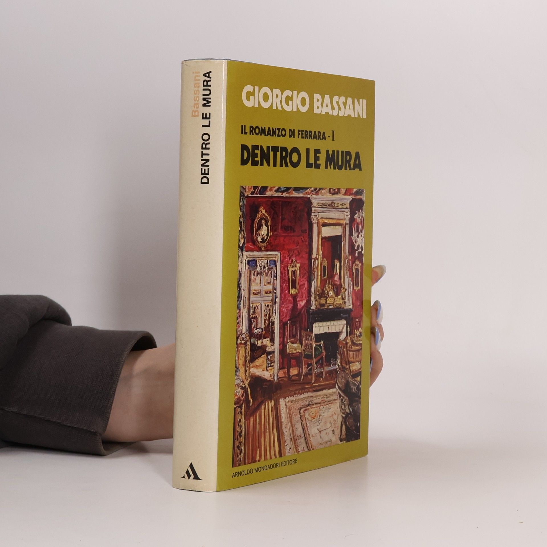 Giorgio Bassani Dentro le mura