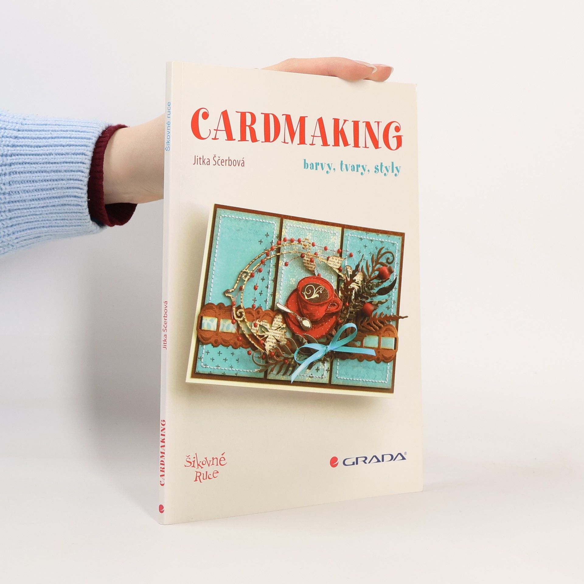 Jitka Ščerbová Cardmaking – Barvy, tvary, styly