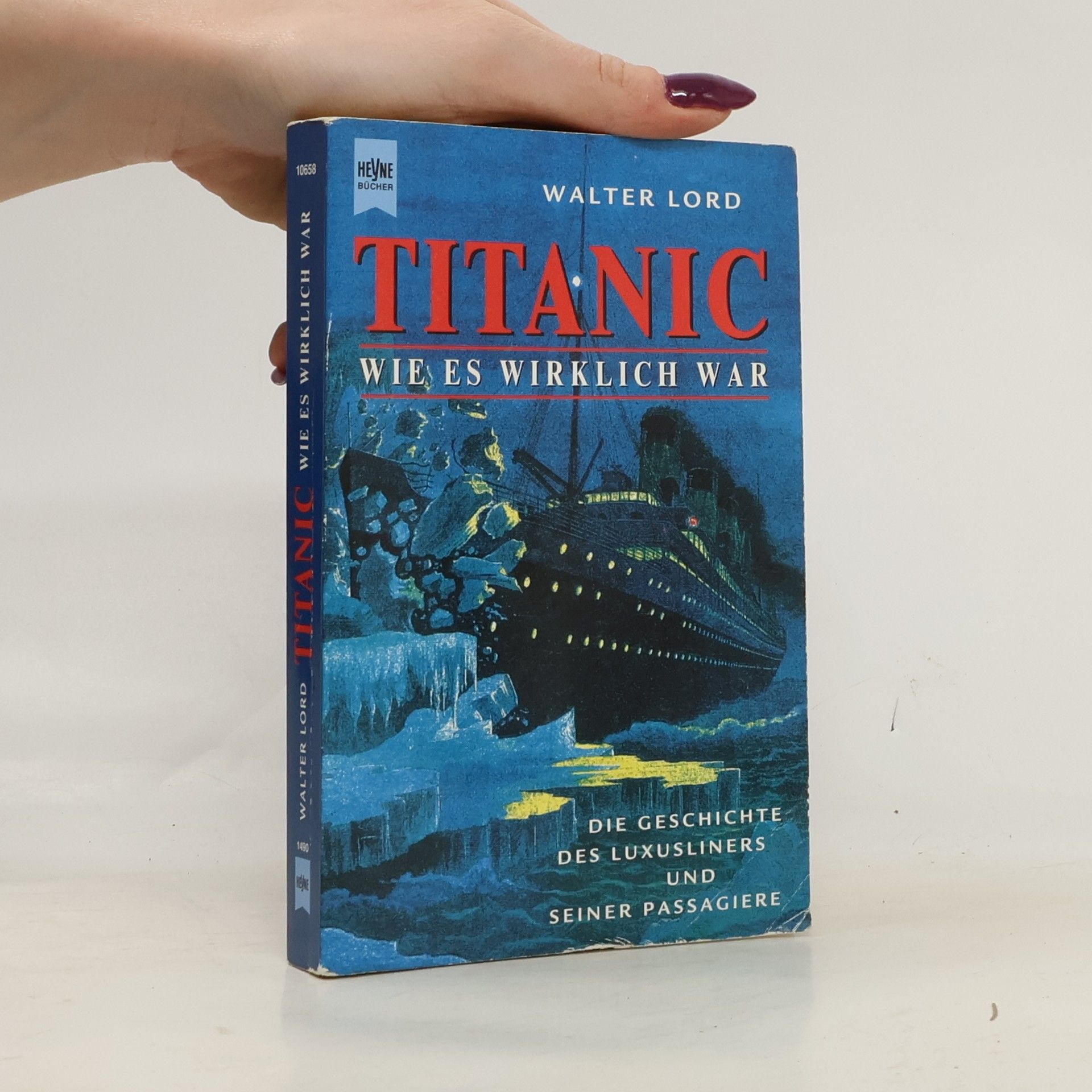 Walter Lord Titanic - wie es wirklich war