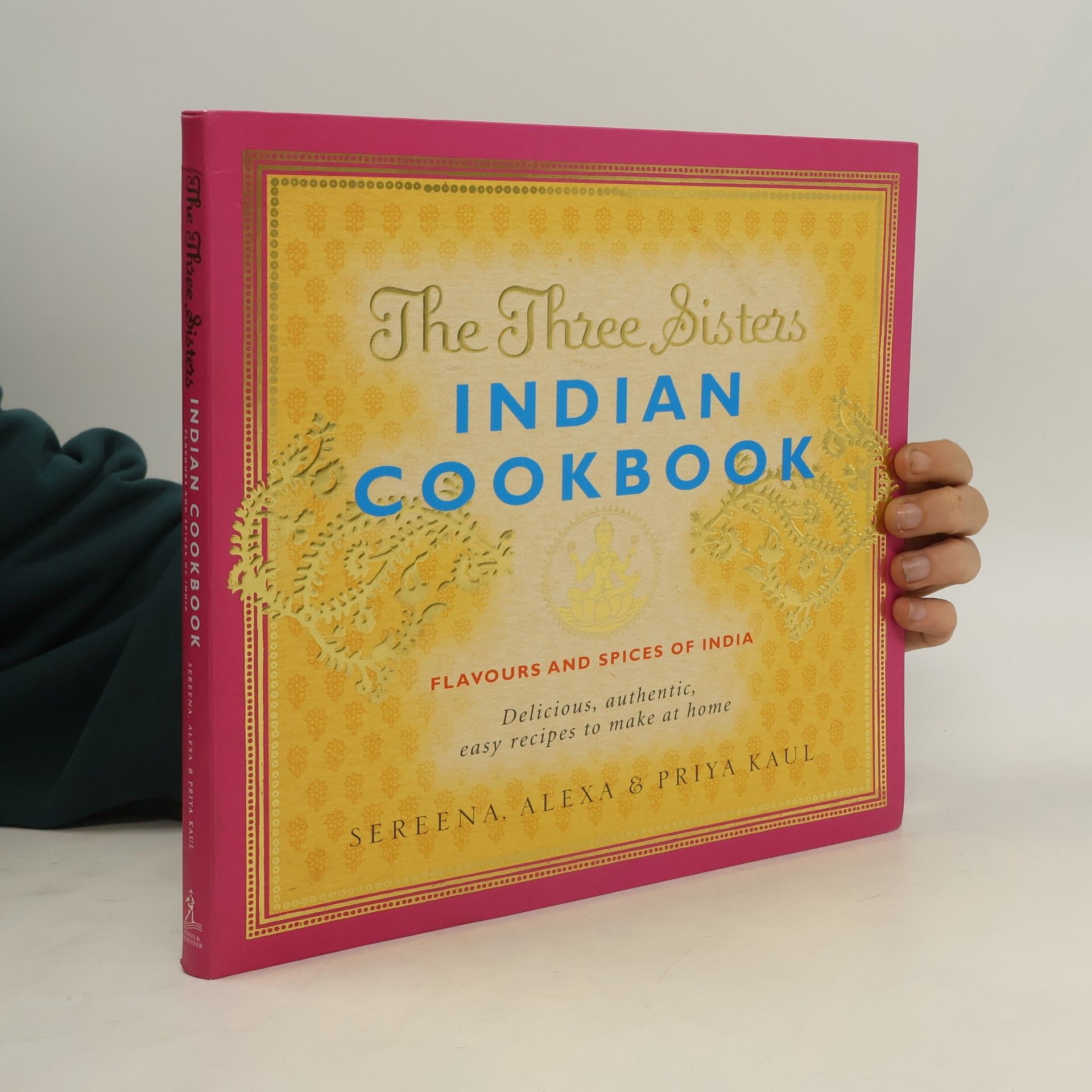 Alexa Kaul The Three Sisters Indian Cookbook