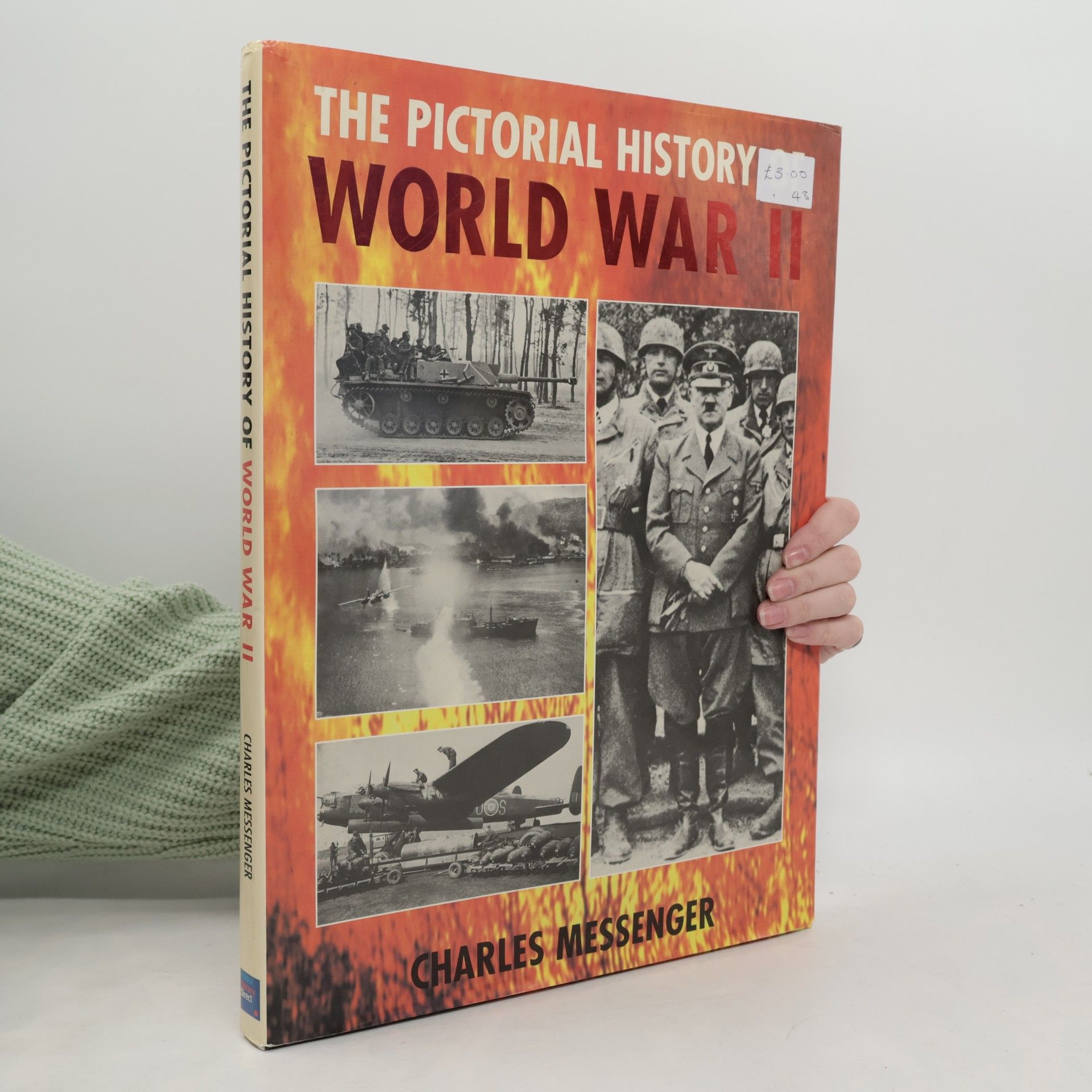 Charles Messenger The Pictorial History of World War II