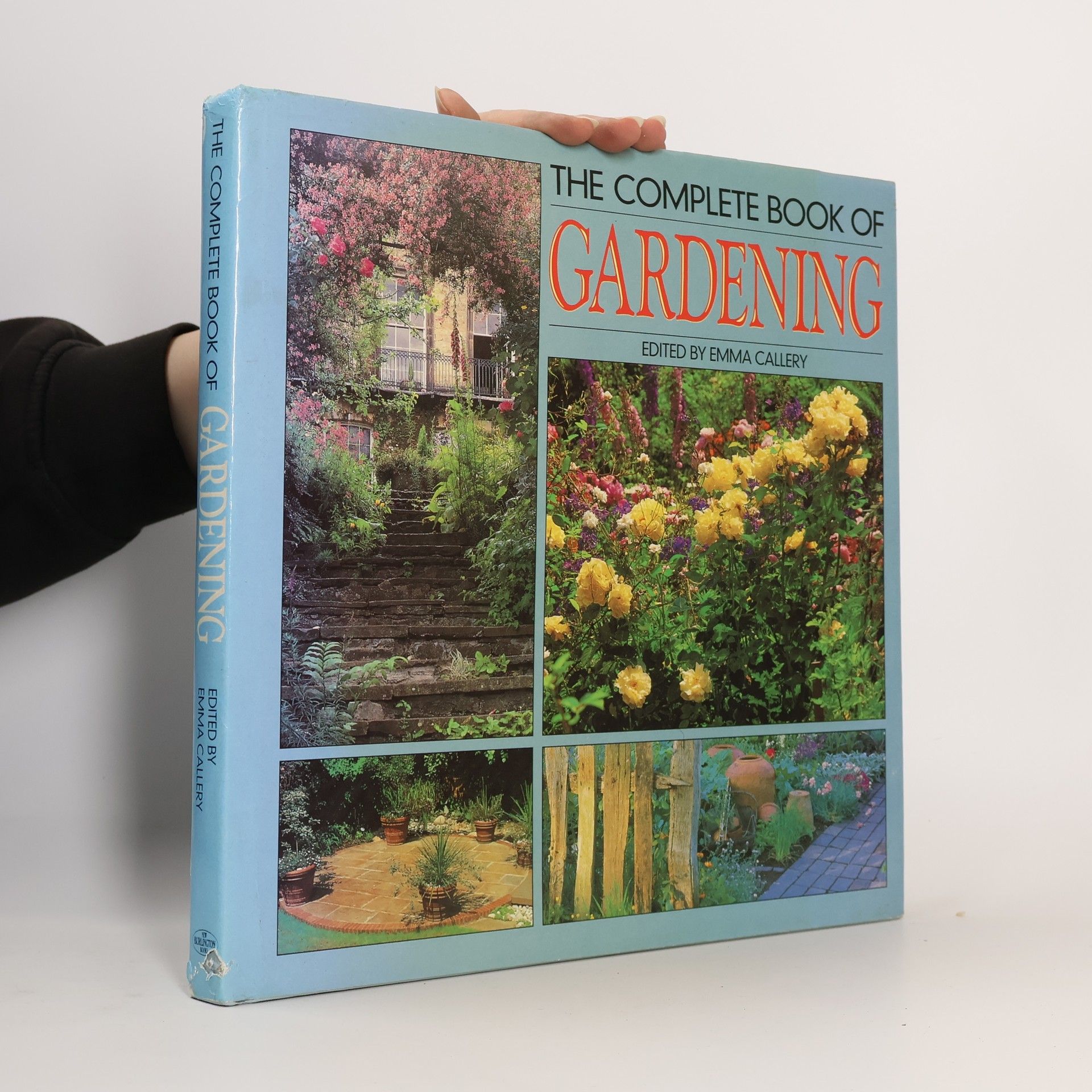 Emma Callery The Complete Book of Gardening