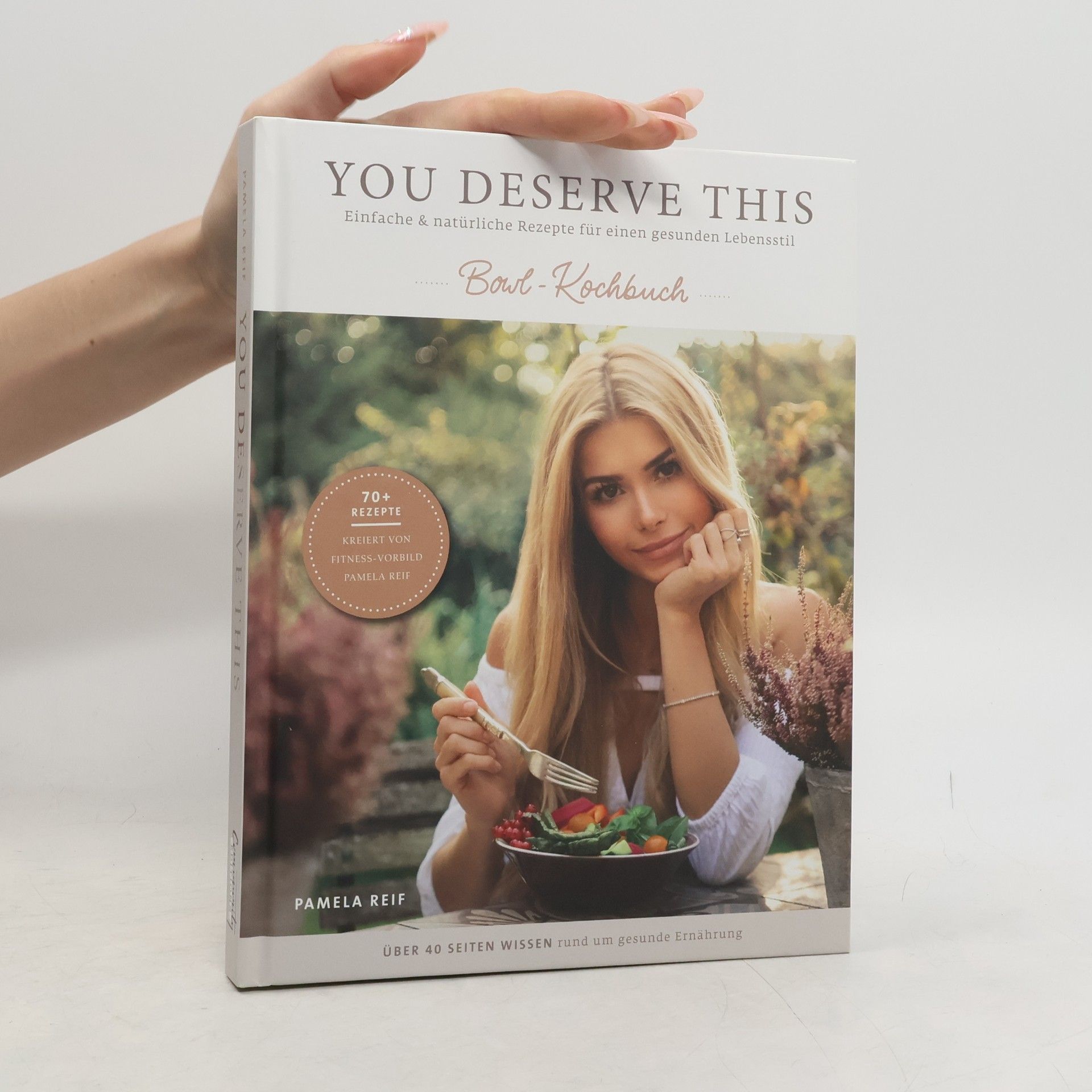 Pamela Reif You deserve this - Bowl-Kochbuch