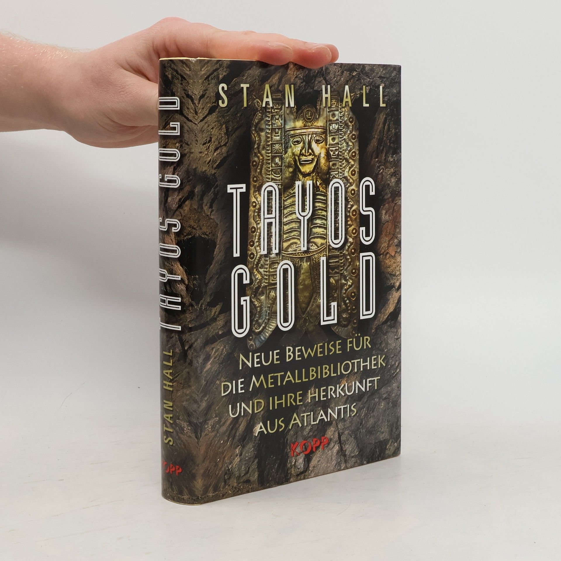 Stan Hall Tayos Gold. Neue Beweise für die Metallbibliothek und ihre Herkunft aus Atlantis