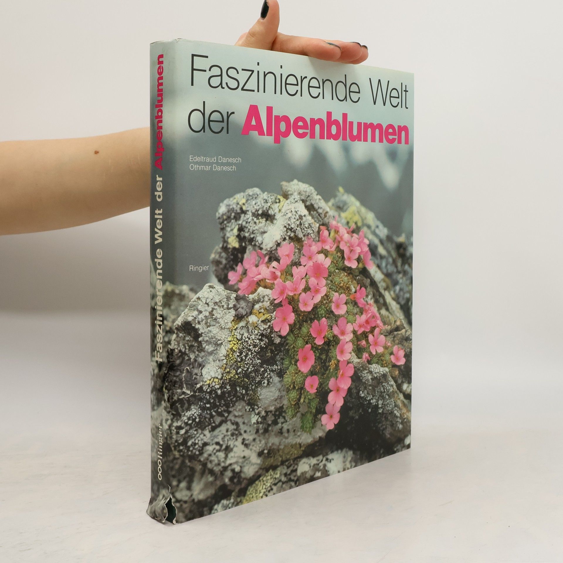 Edeltraud Danesch Faszinierende Welt der Alpenblumen