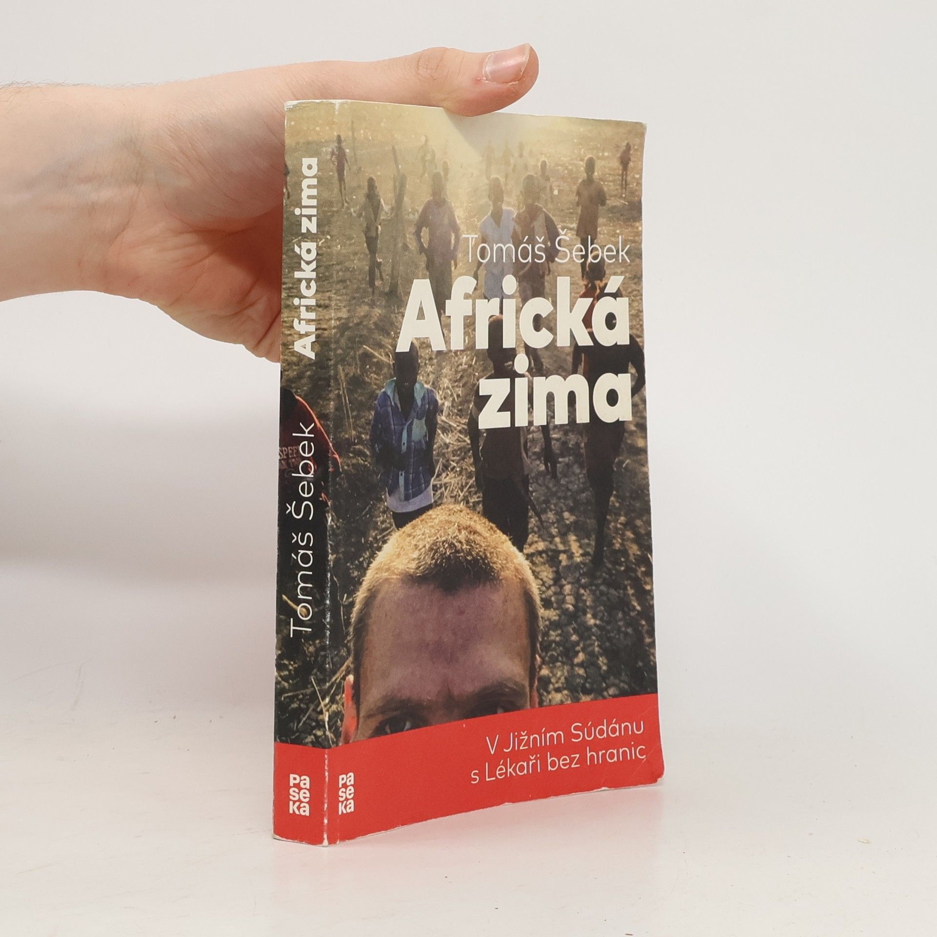 Tomáš Šebek Africká zima: V Jižním Súdánu s Lékaři bez hranic
