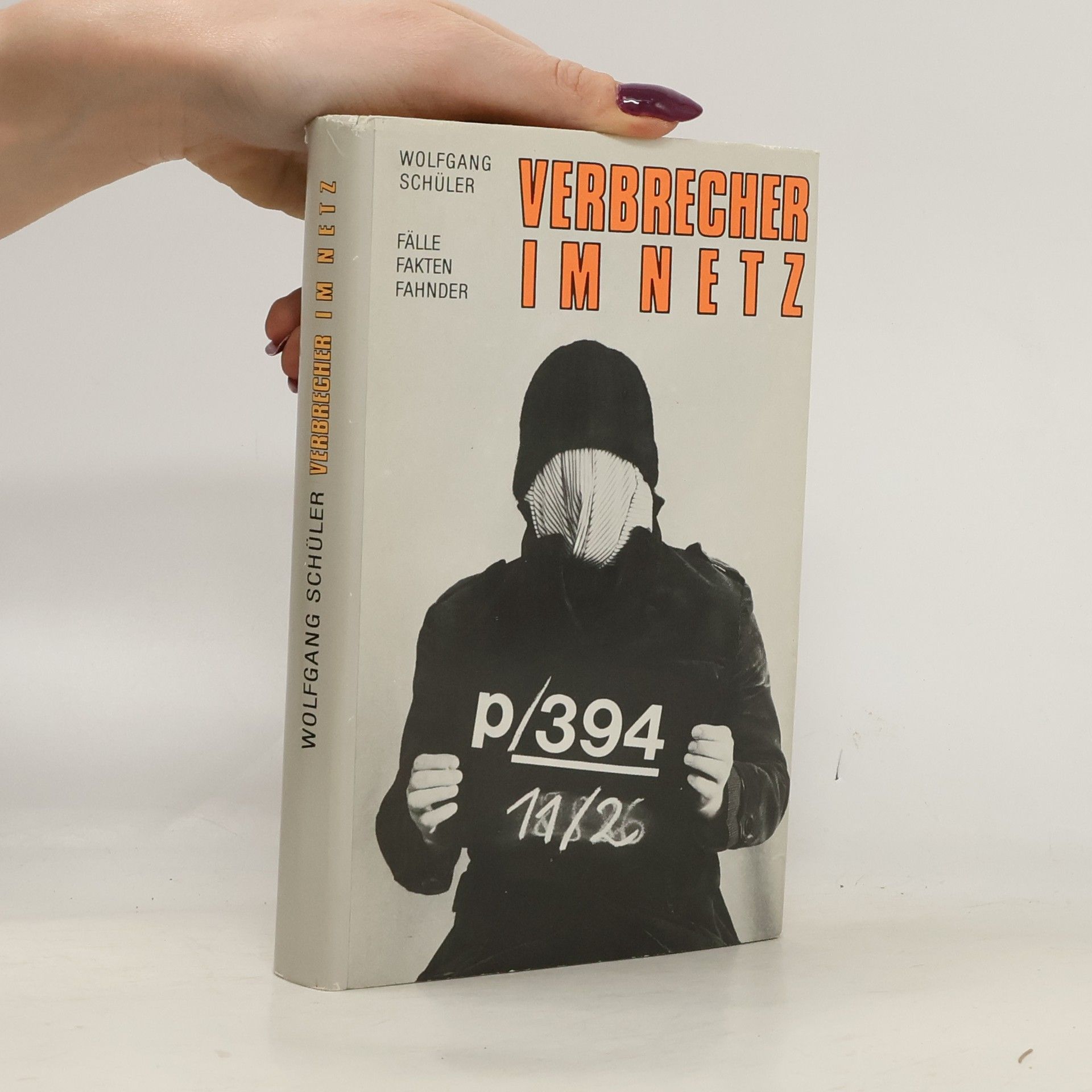 Wolfgang Schüler Verbrecher im Netz