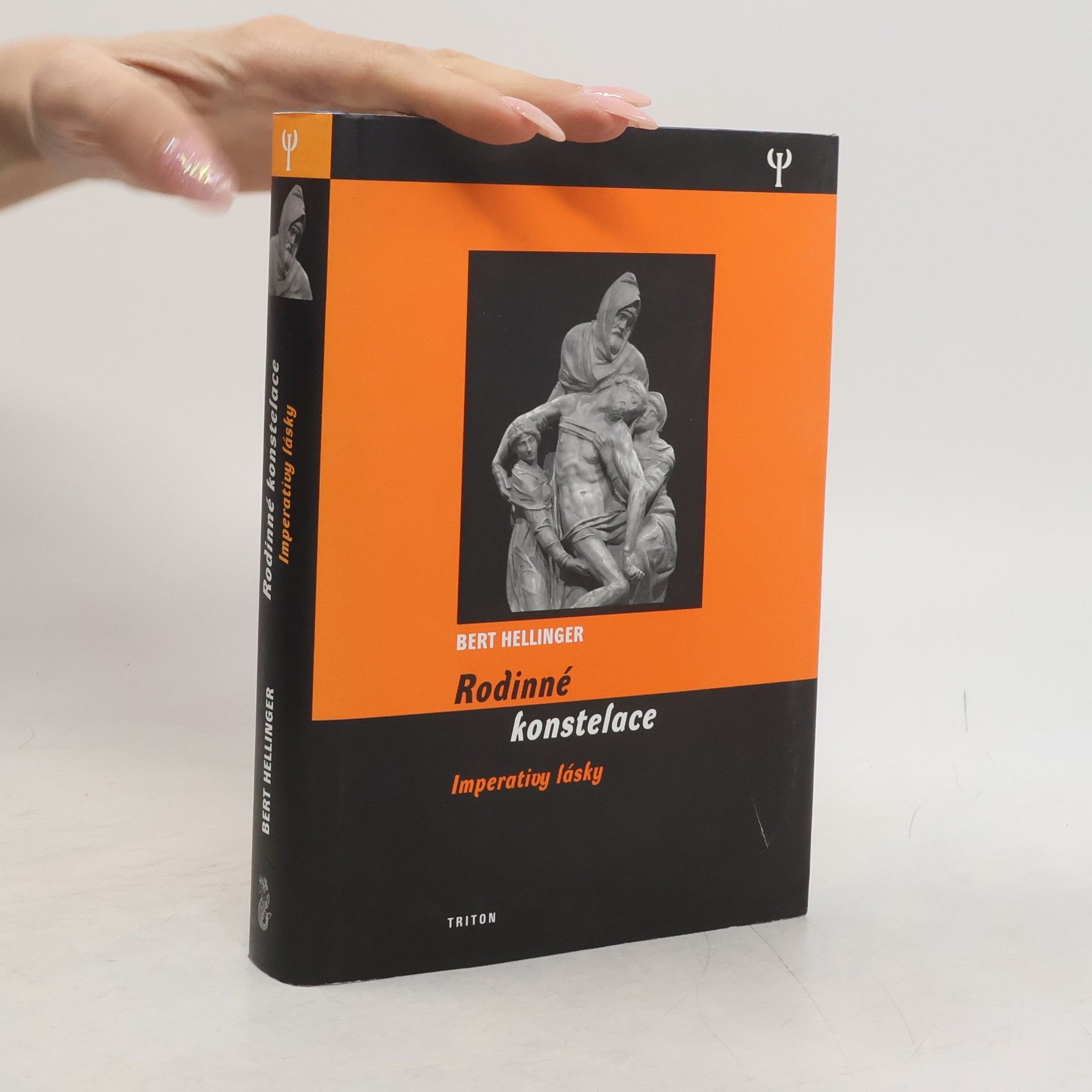 Bert Hellinger Rodinné konstelace: Imperativy lásky