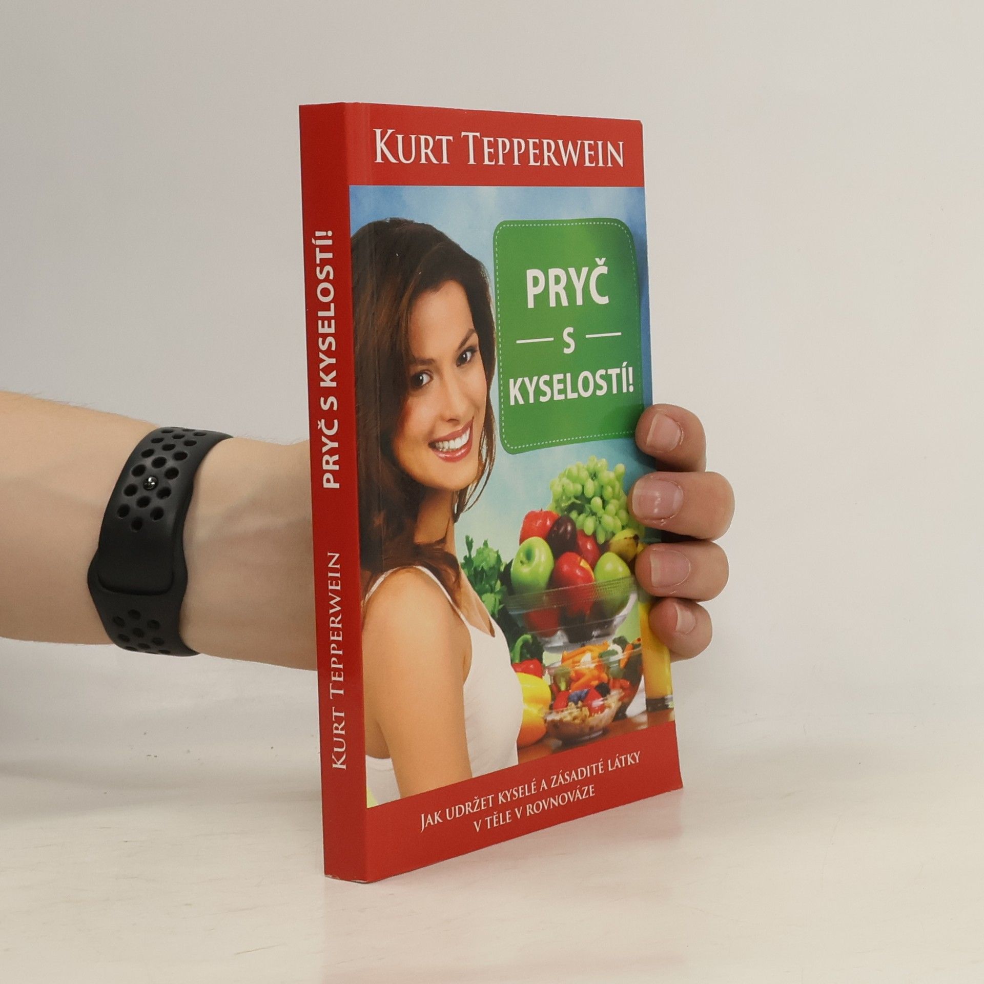 Kurt Tepperwein Pryč s kyselostí!