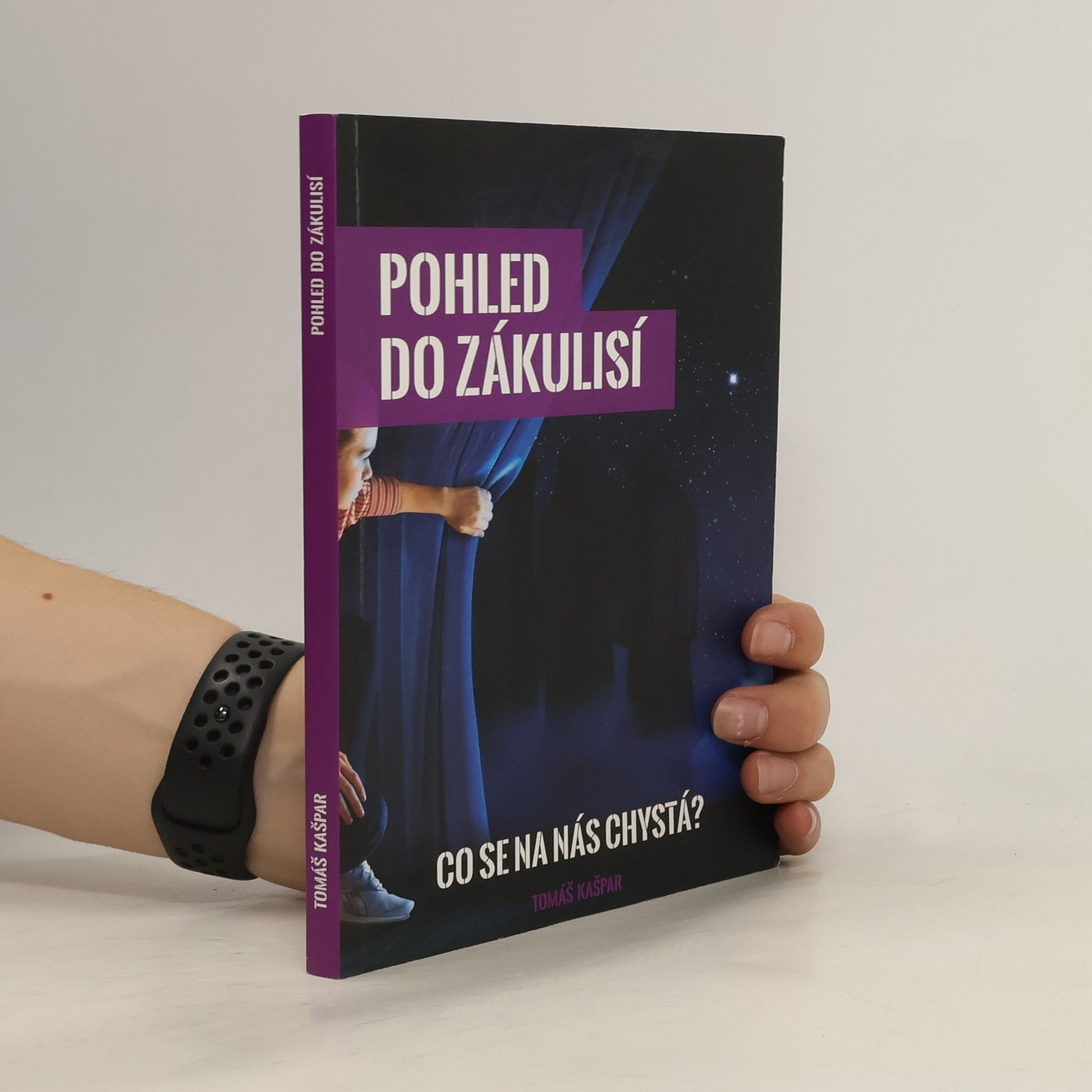 Tomáš Kašpar Pohled do zákulisí. Co se na nás chystá?