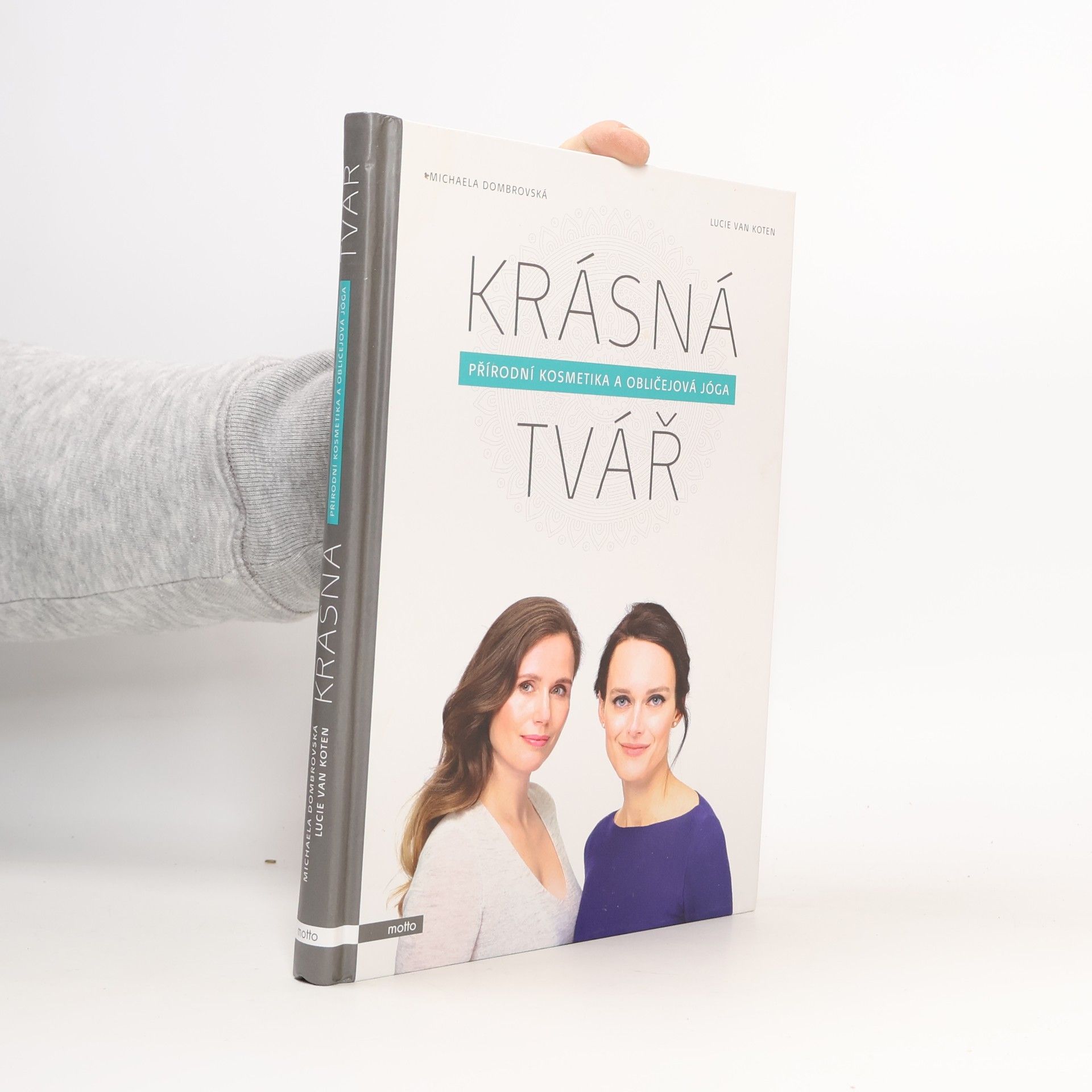 Lucie van Koten Krásná tvář : přírodní kosmetika a obličejová jóga