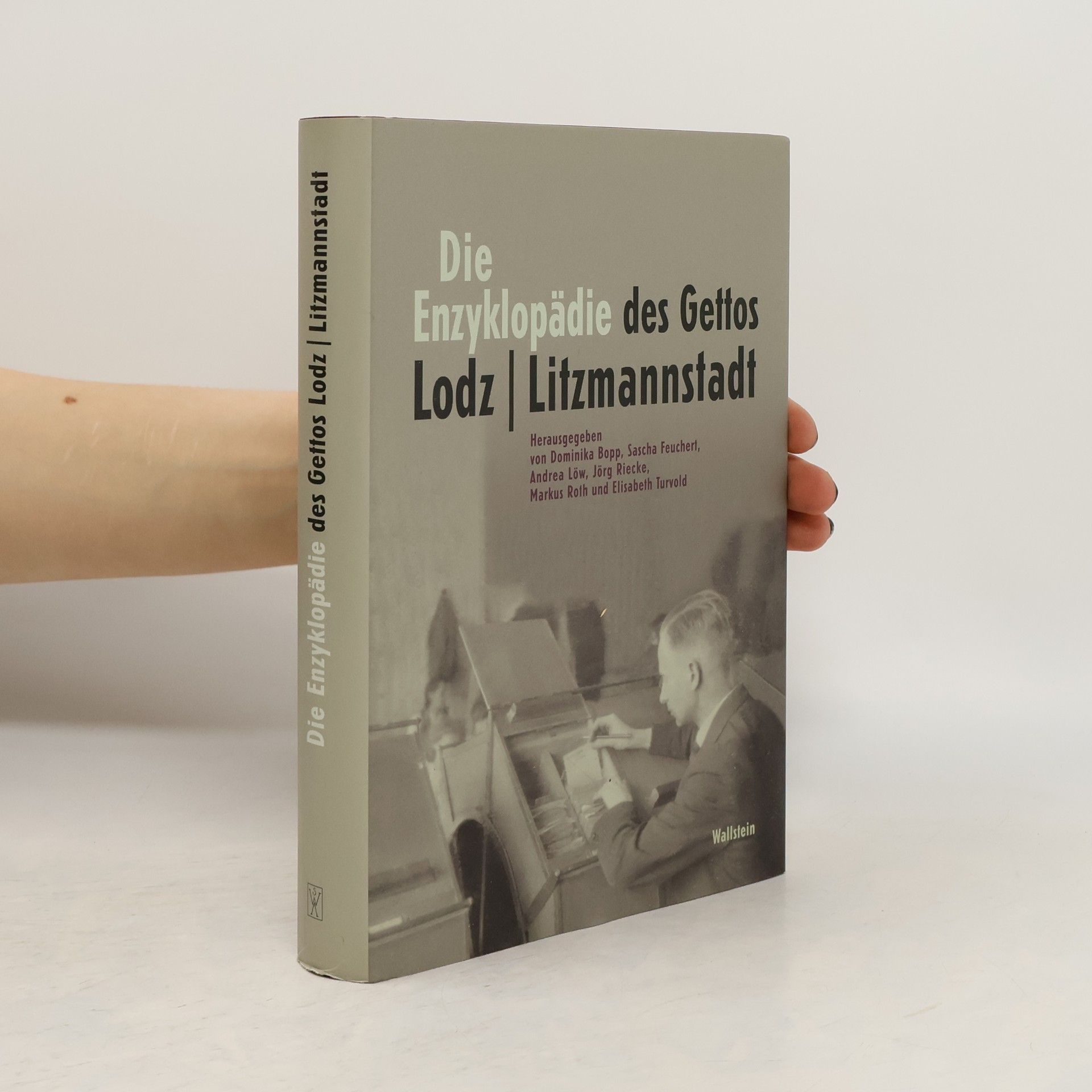 Dominika Bopp Die Enzyklopädie des Gettos Lodz / Litzmannstadt