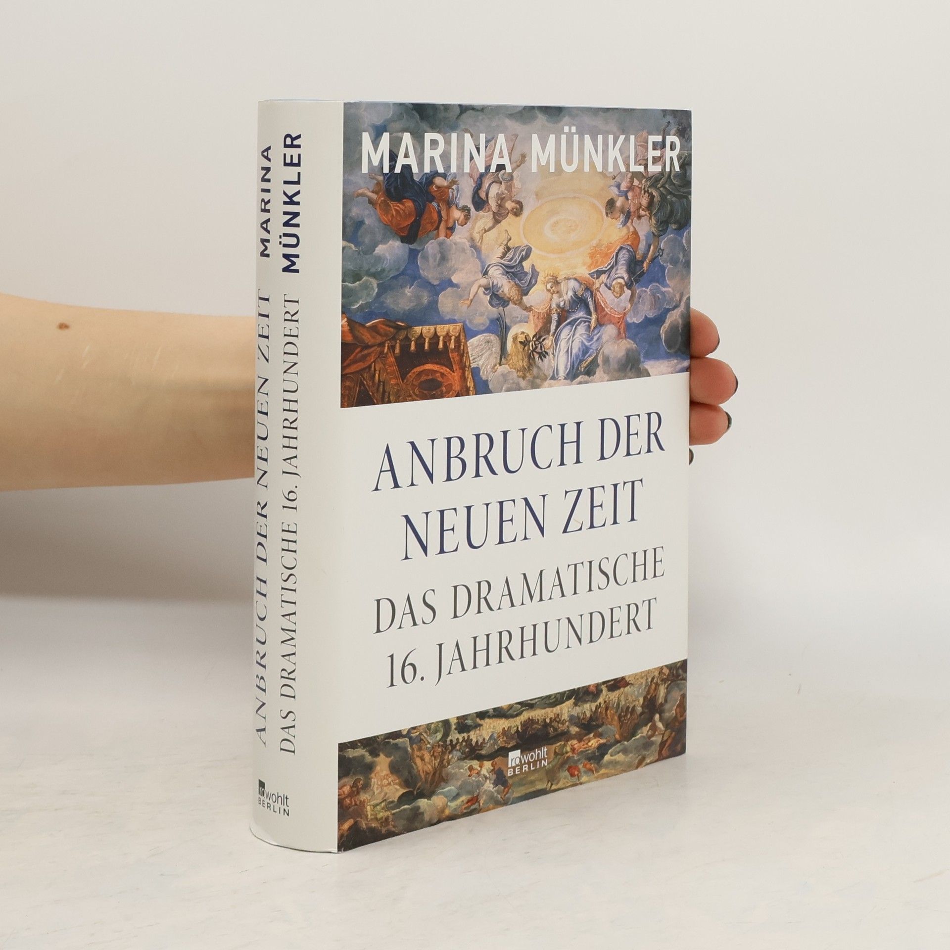 Marina Münkler Anbruch der neuen Zeit. Das dramatische 16. Jahrhundert