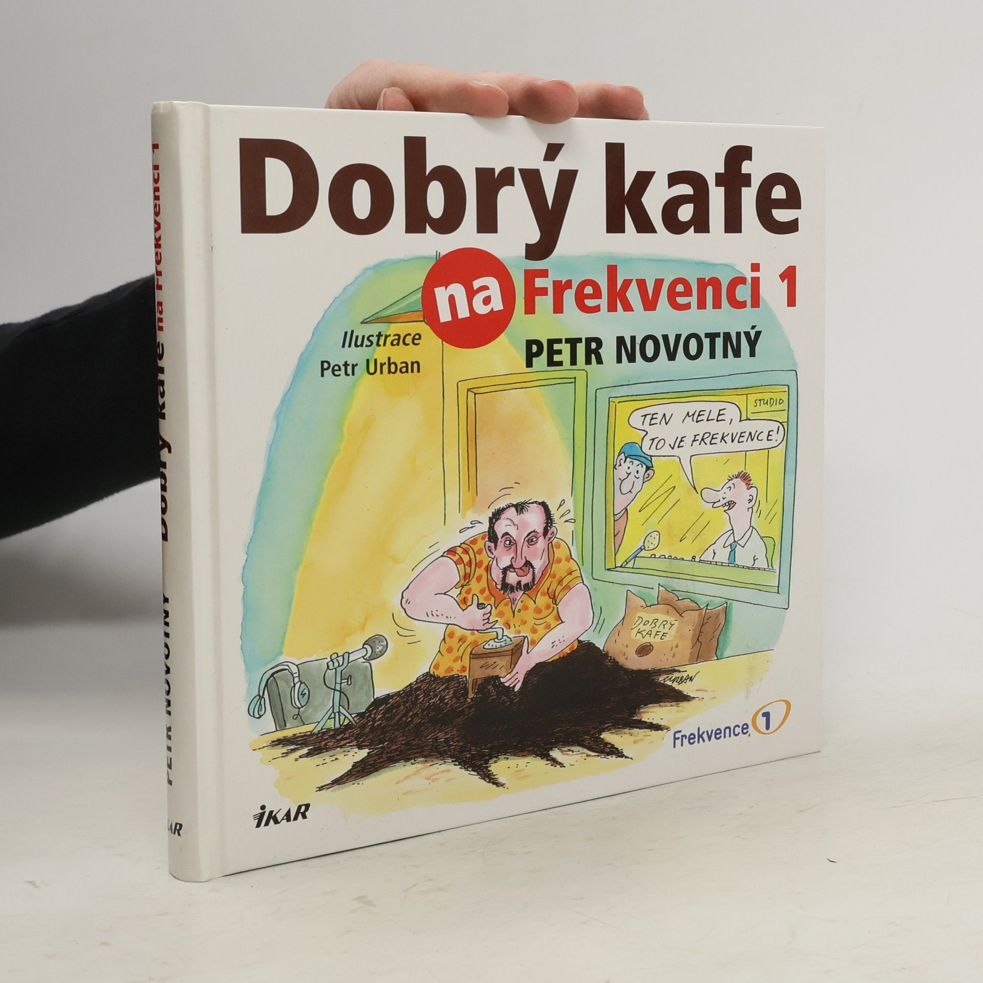 Marie Formáčková Dobrý kafe na Frekvenci 1. 52 receptů na dobré kafe