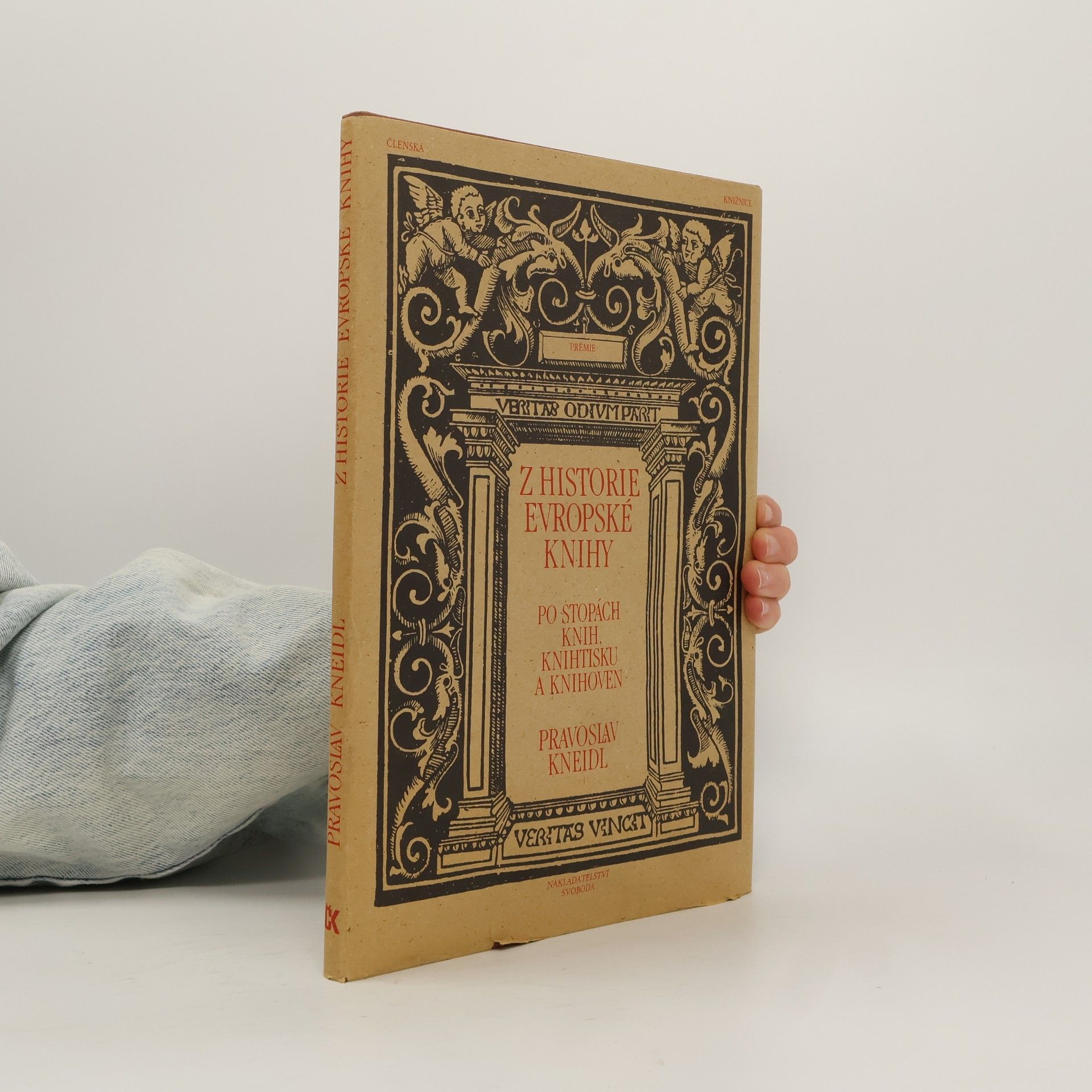 Pravoslav Kneidl Z historie Evropské knihy. Po stopách knih, knihtisku a knihoven