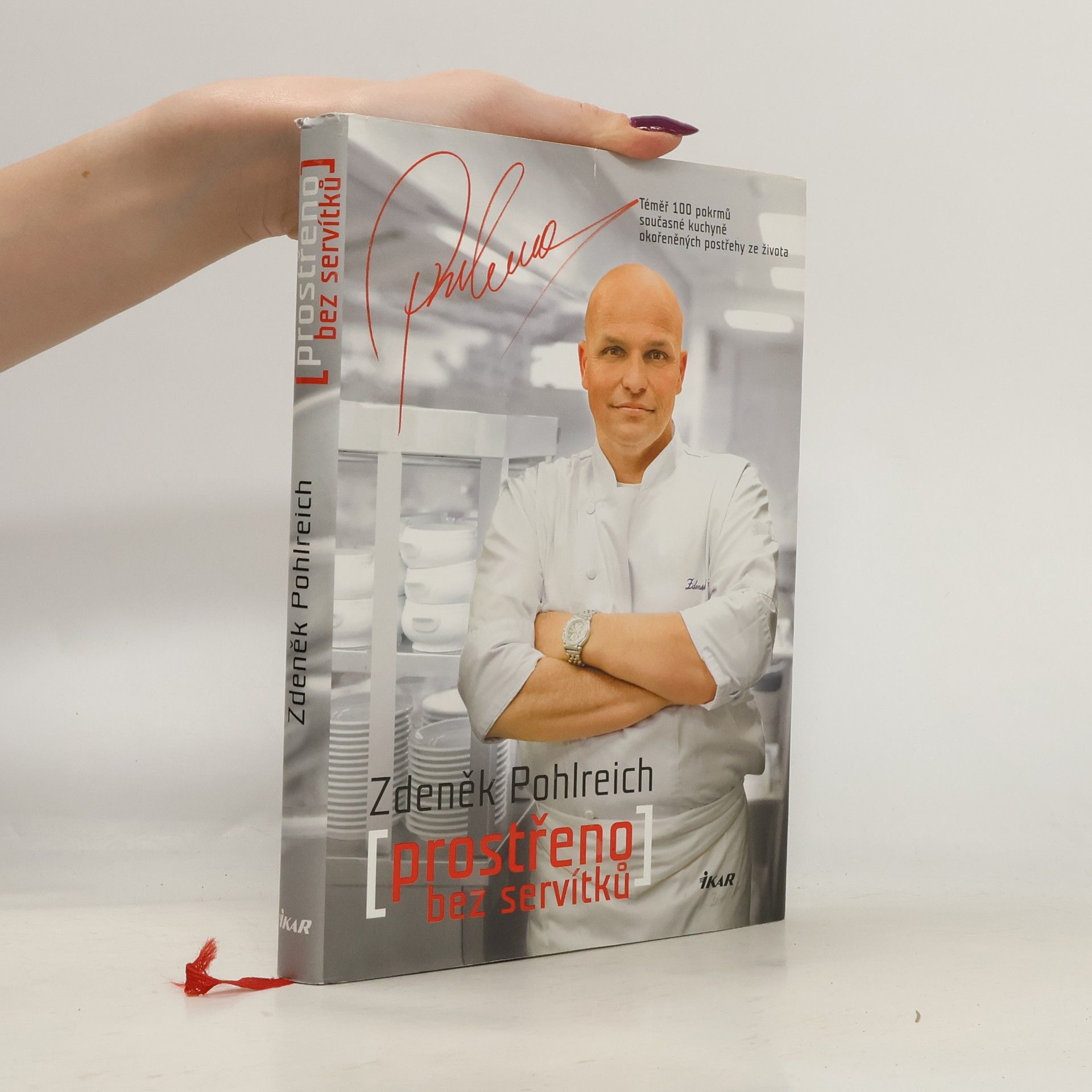Zdeněk Pohlreich Prostřeno bez servítků