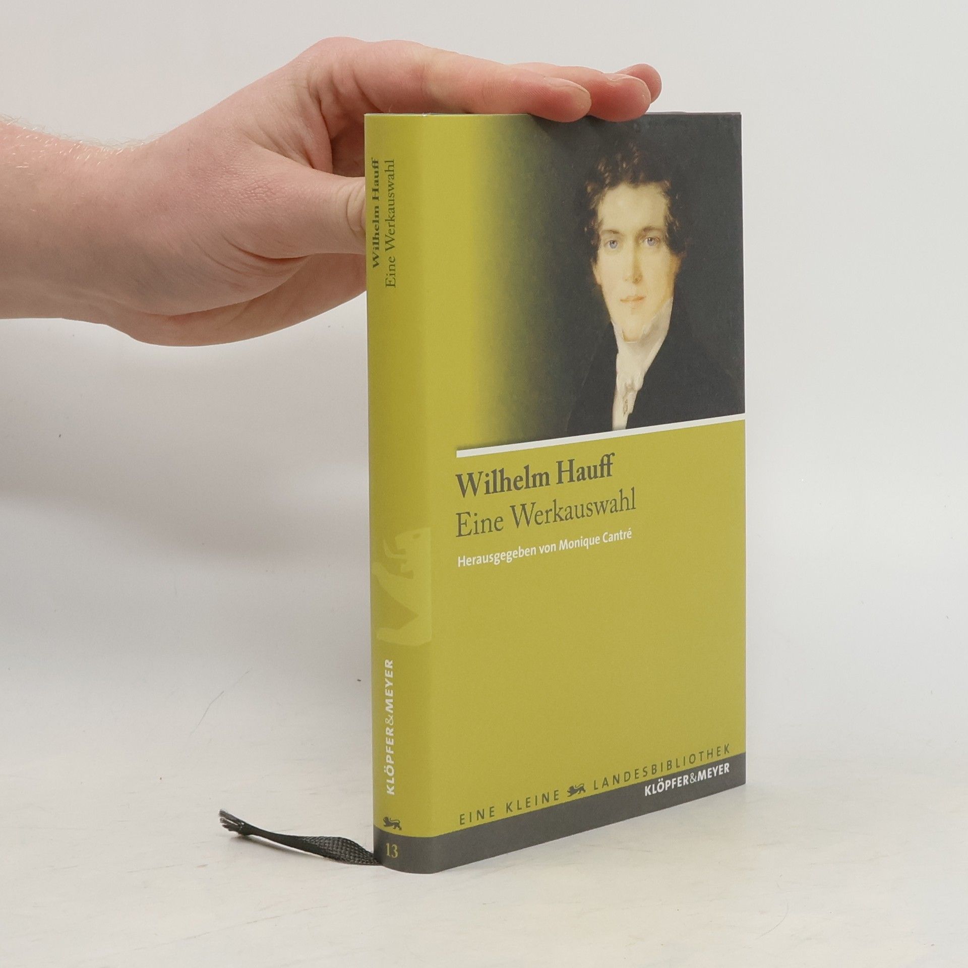 Wilhelm Hauff Eine kleine Landesbibliothek - 13: Eine Werkauswahl