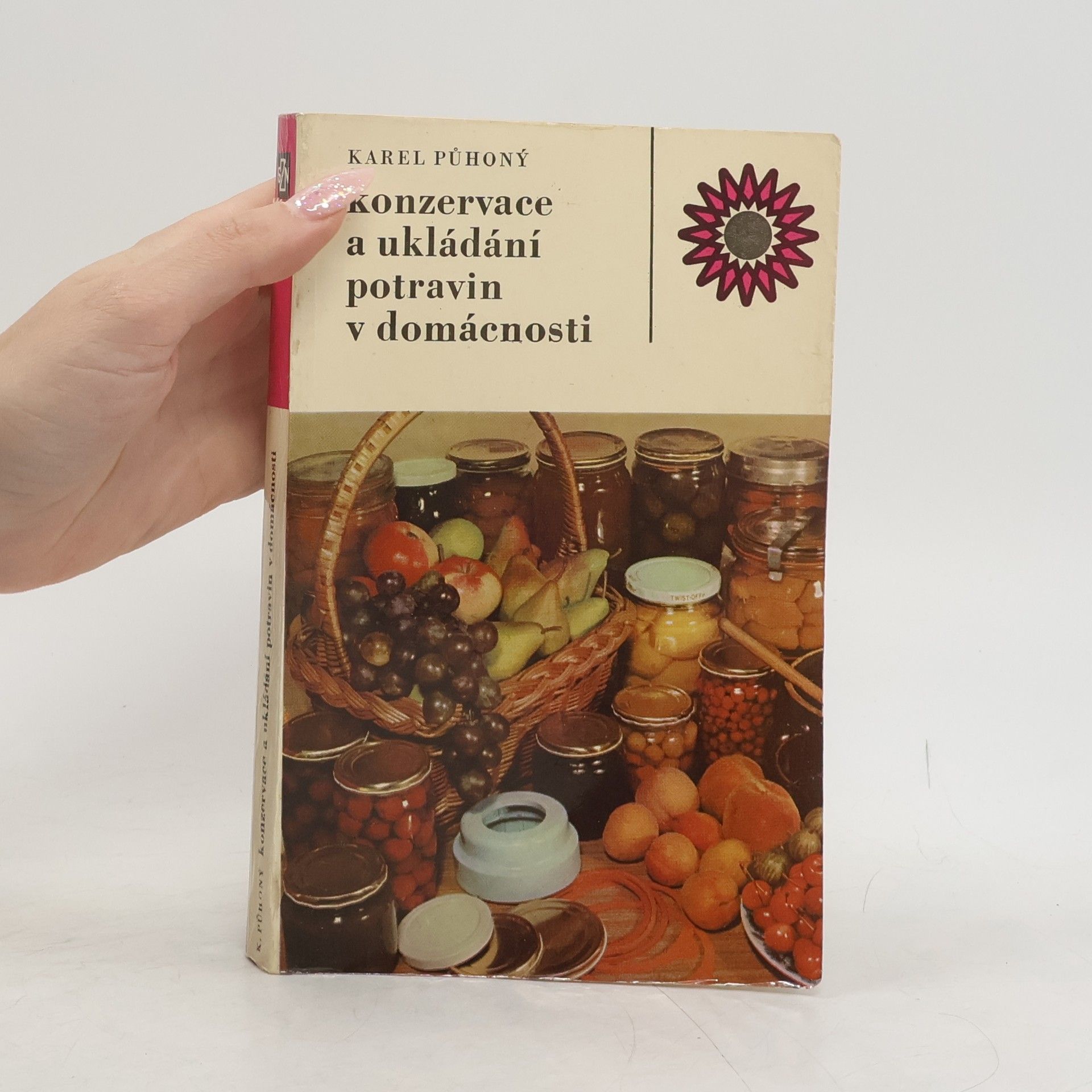 Karel Půhoný Konzervace a ukládání potravin v domácnosti