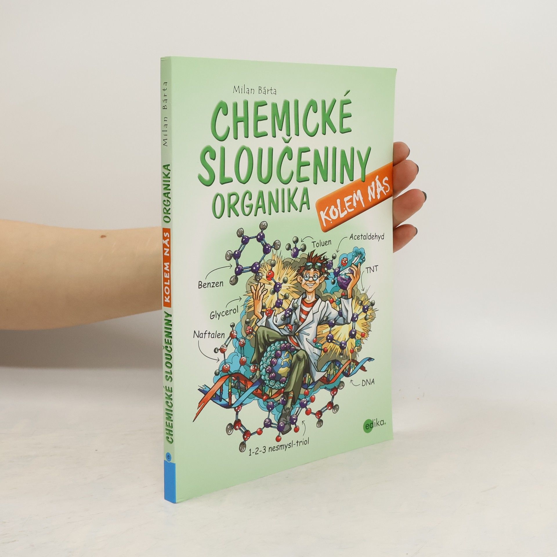 Milan Bárta Chemické sloučeniny kolem nás: Organika