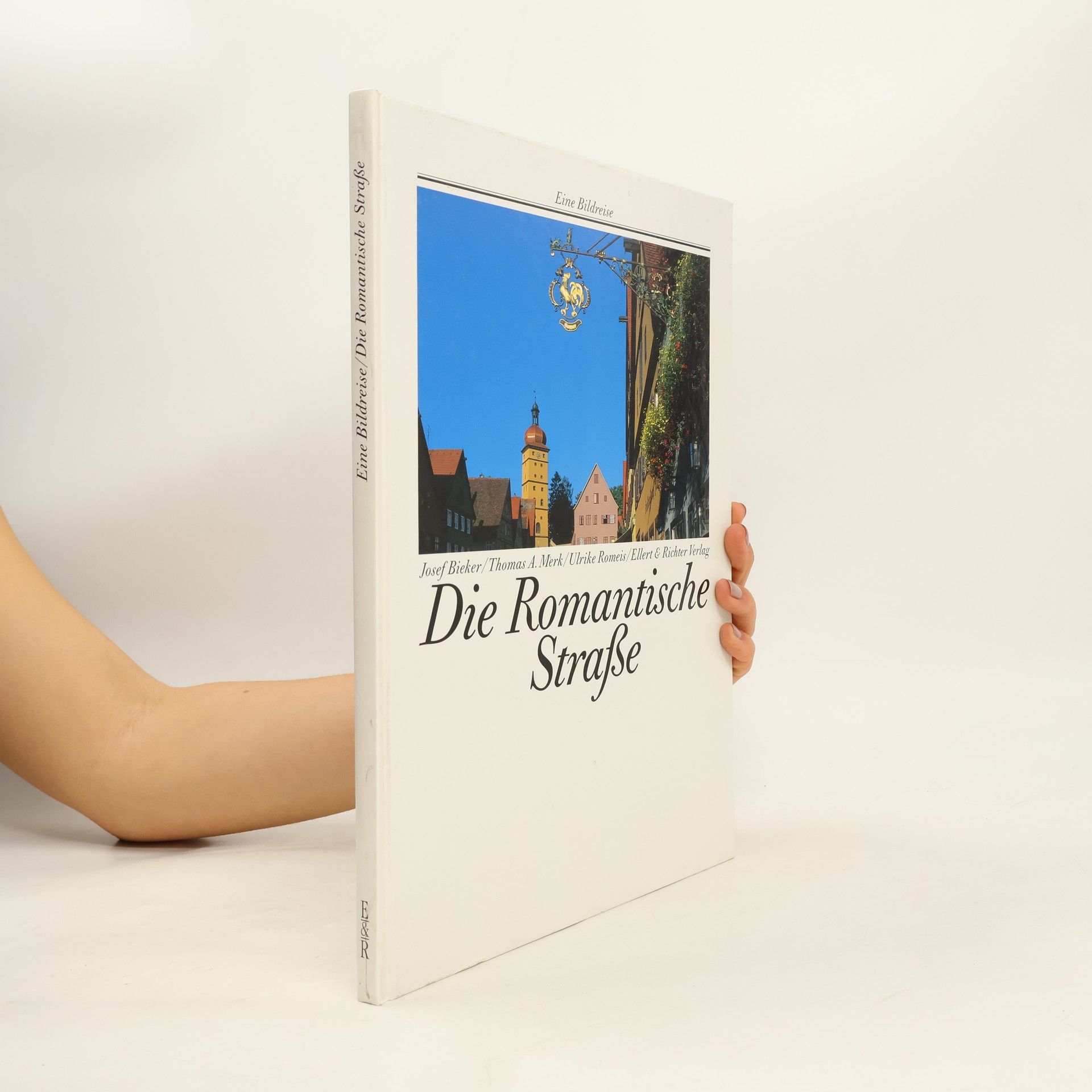 Josef Bieker Die Romantische Strasse