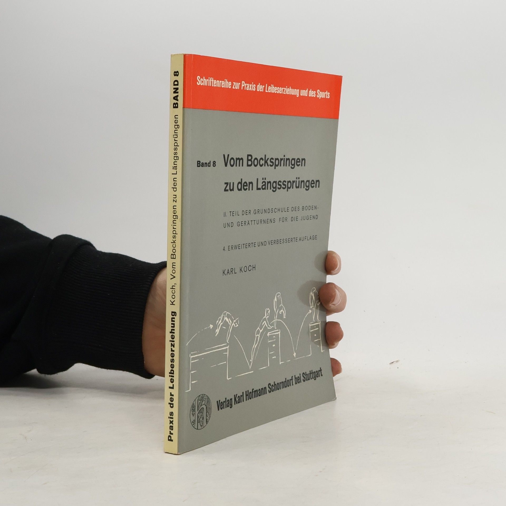 Karl-Wilhelm Koch Praxis der Leibeserziehung 8. Vom Bockspringen zu den Längssprüngen II