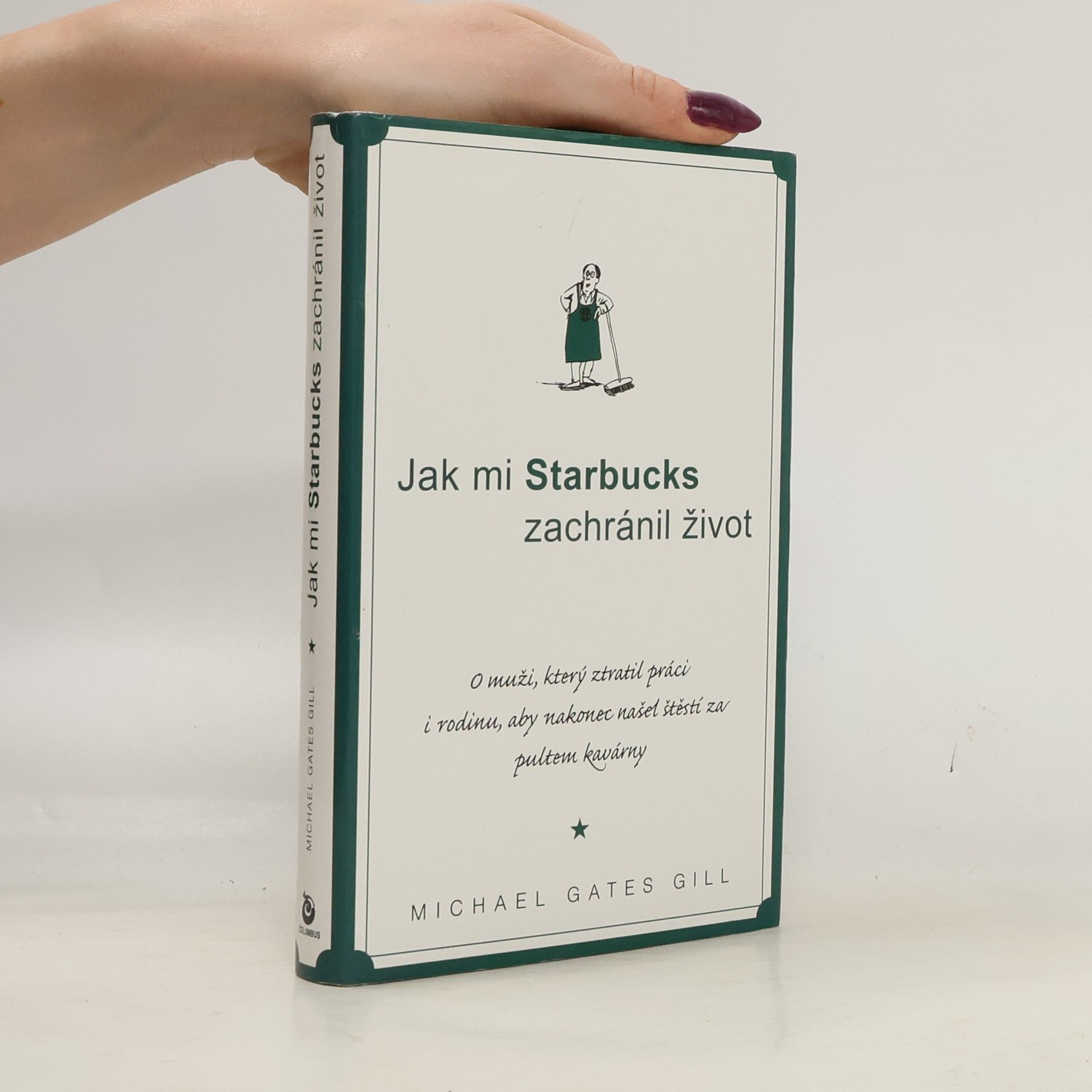 Michael (Michael Gates) Gill Jak mi Starbucks zachránil život