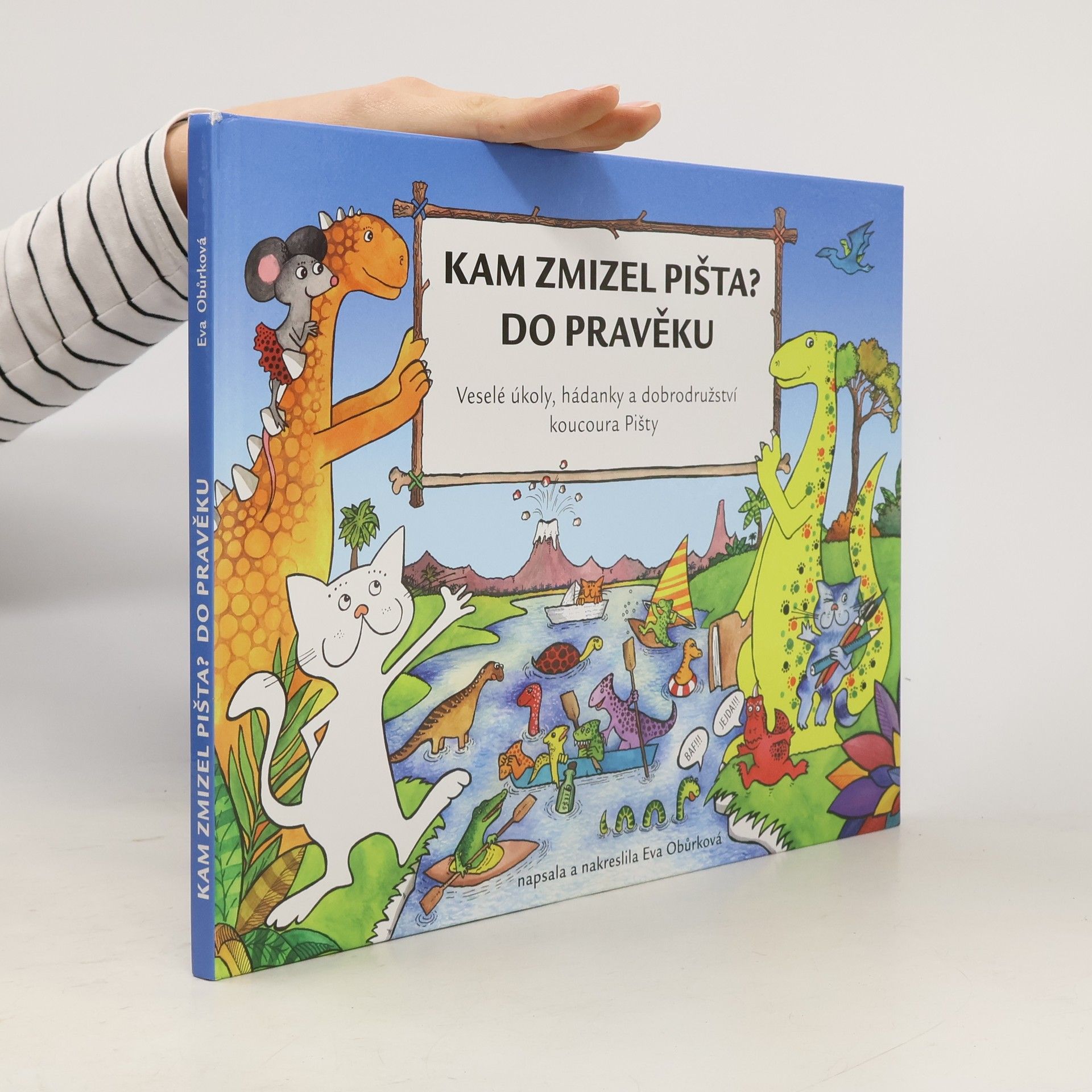 Eva Obůrková Kam zmizel Pišta? Do pravěku!