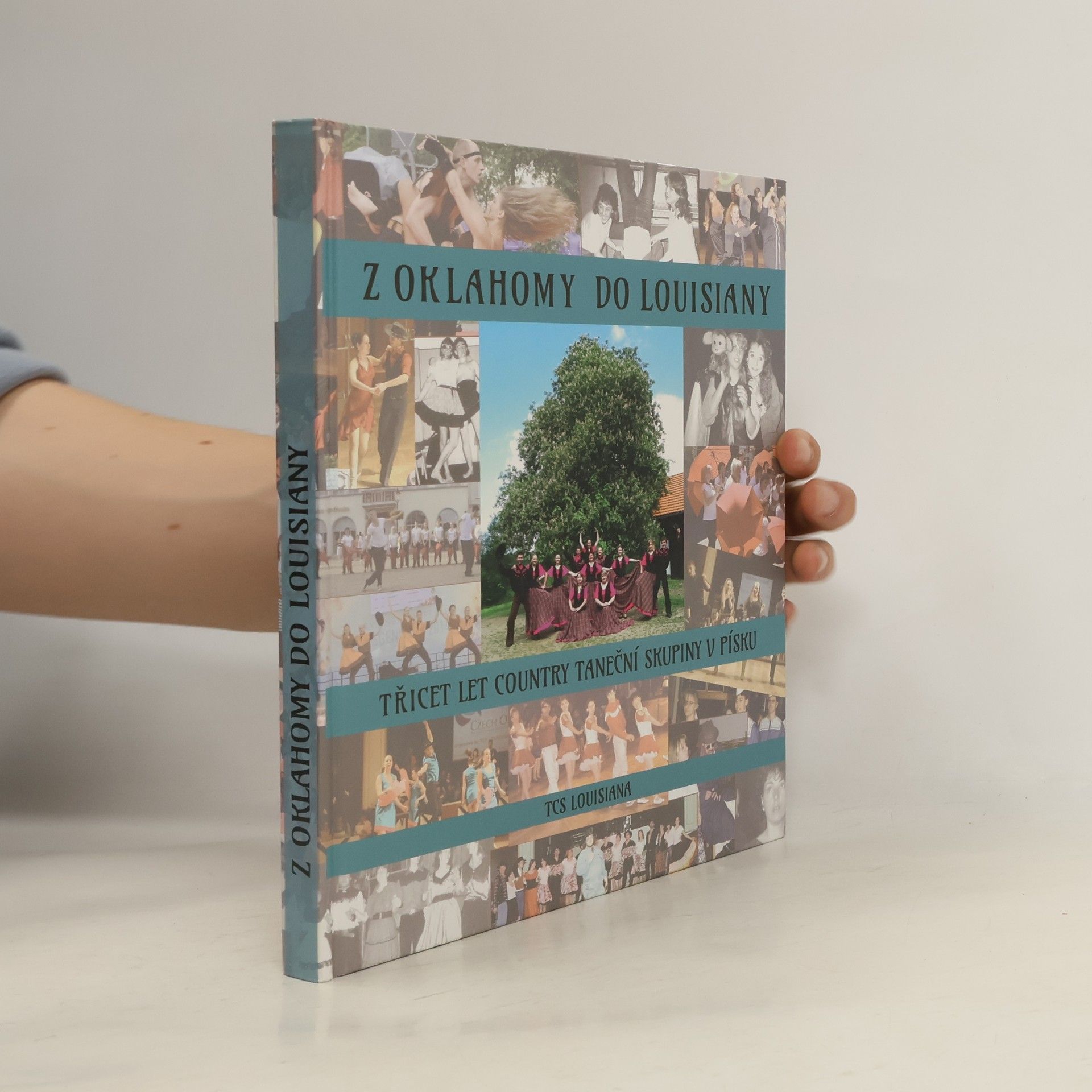 Věra Matoušová Z Oklahomy do Louisiany - Třicet let country taneční skupiny v Písku