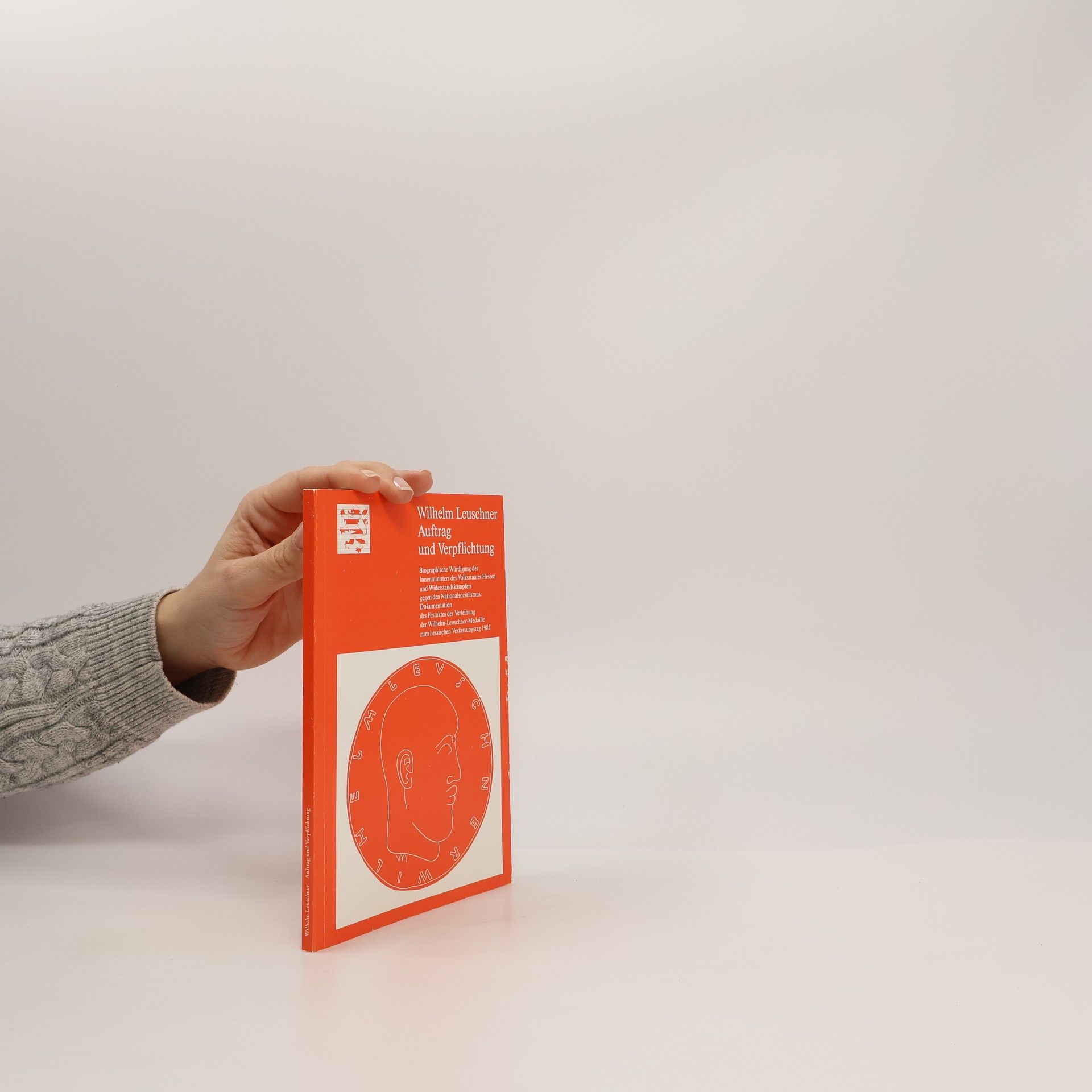 Lieselotte Hinz Wilhelm Leuschner, Auftrag und Verpflichtung