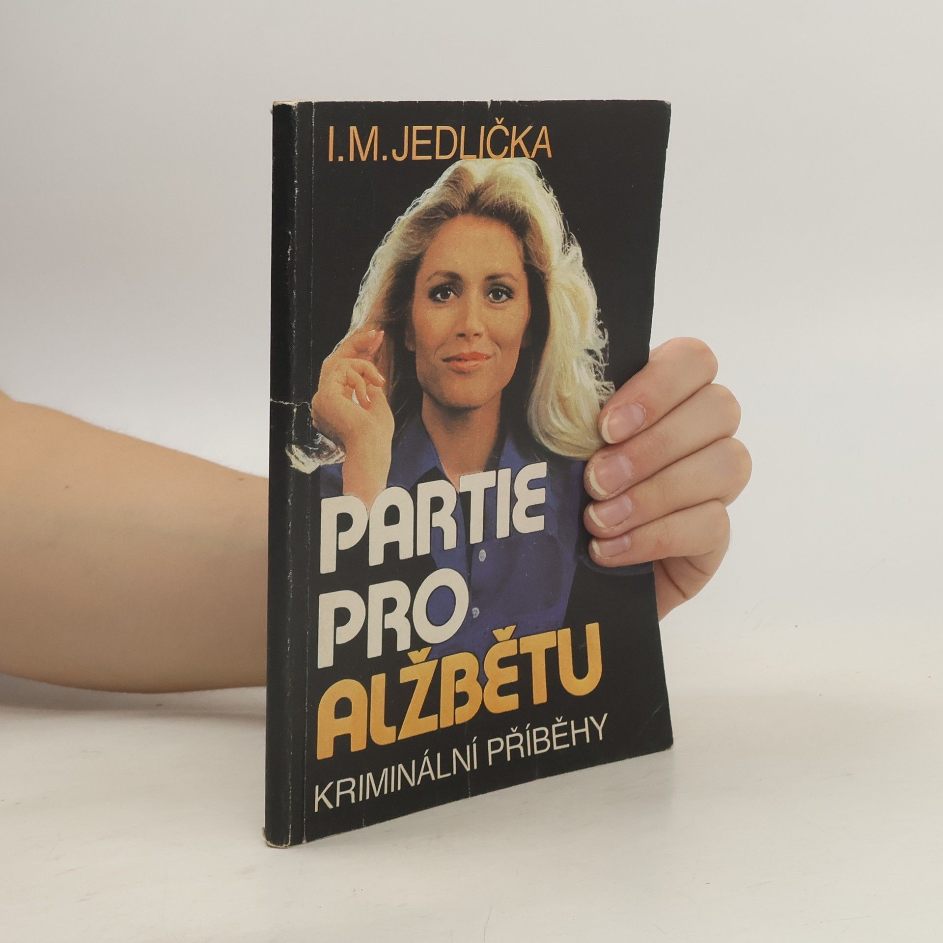 Ivan Milan Jedlička Partie pro Alžbětu. Kriminální příběhy