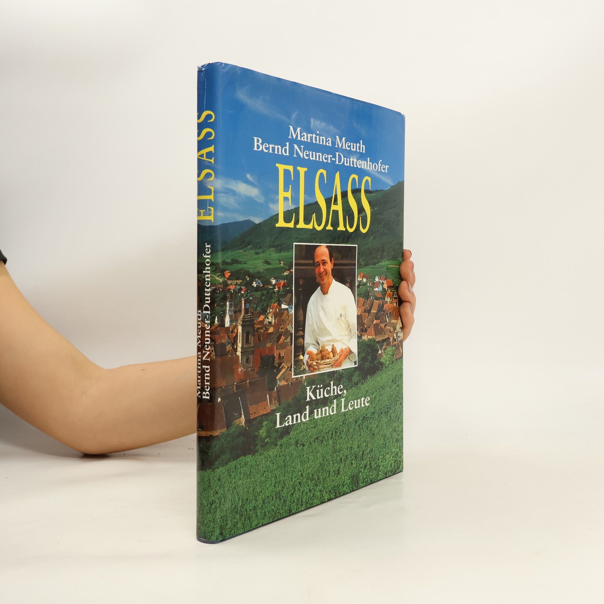 Bernd Neuner-Duttenhofer Elsass. Küche, Land und Leute