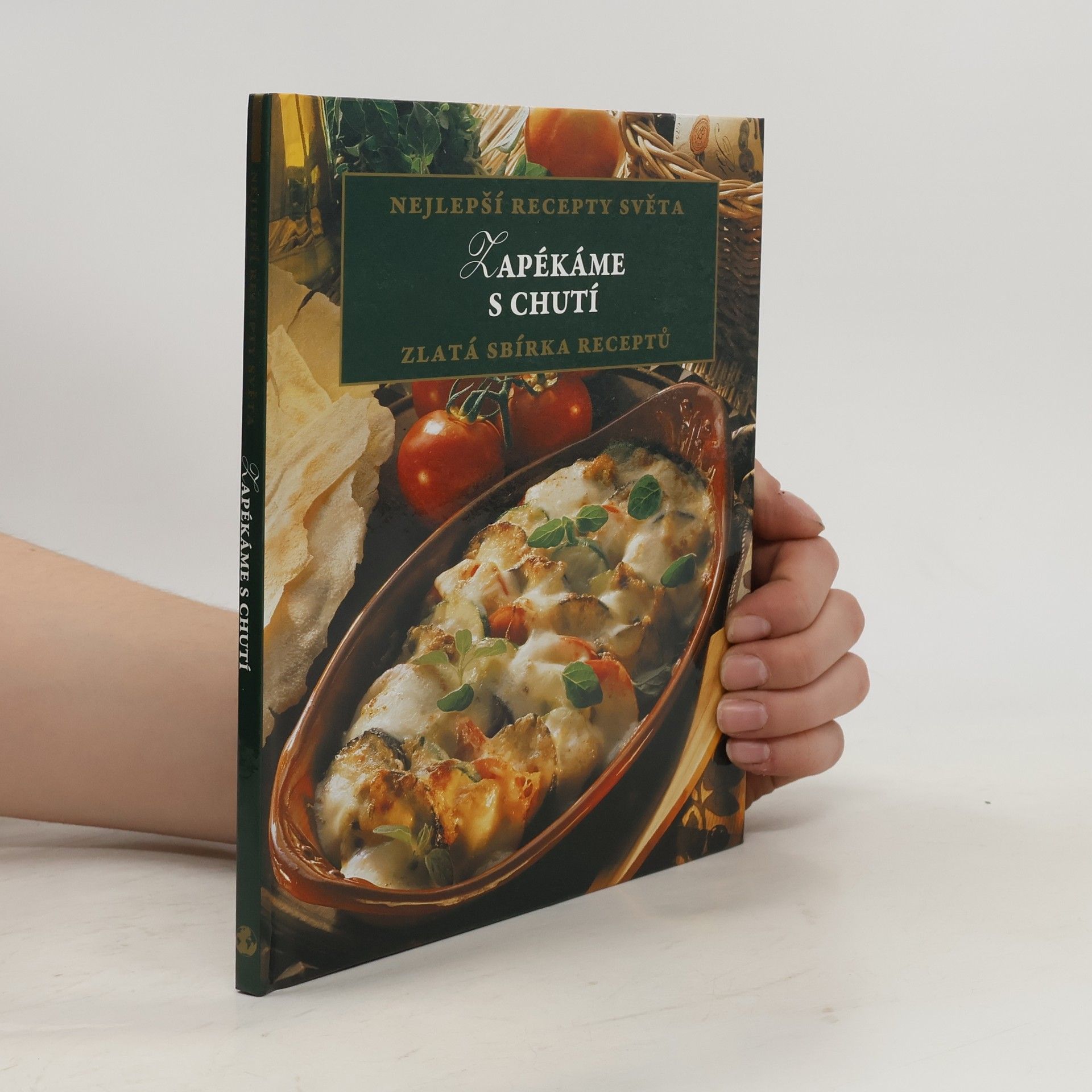 Autores varios Nejlepší recepty světa : Zapékáme s chutí