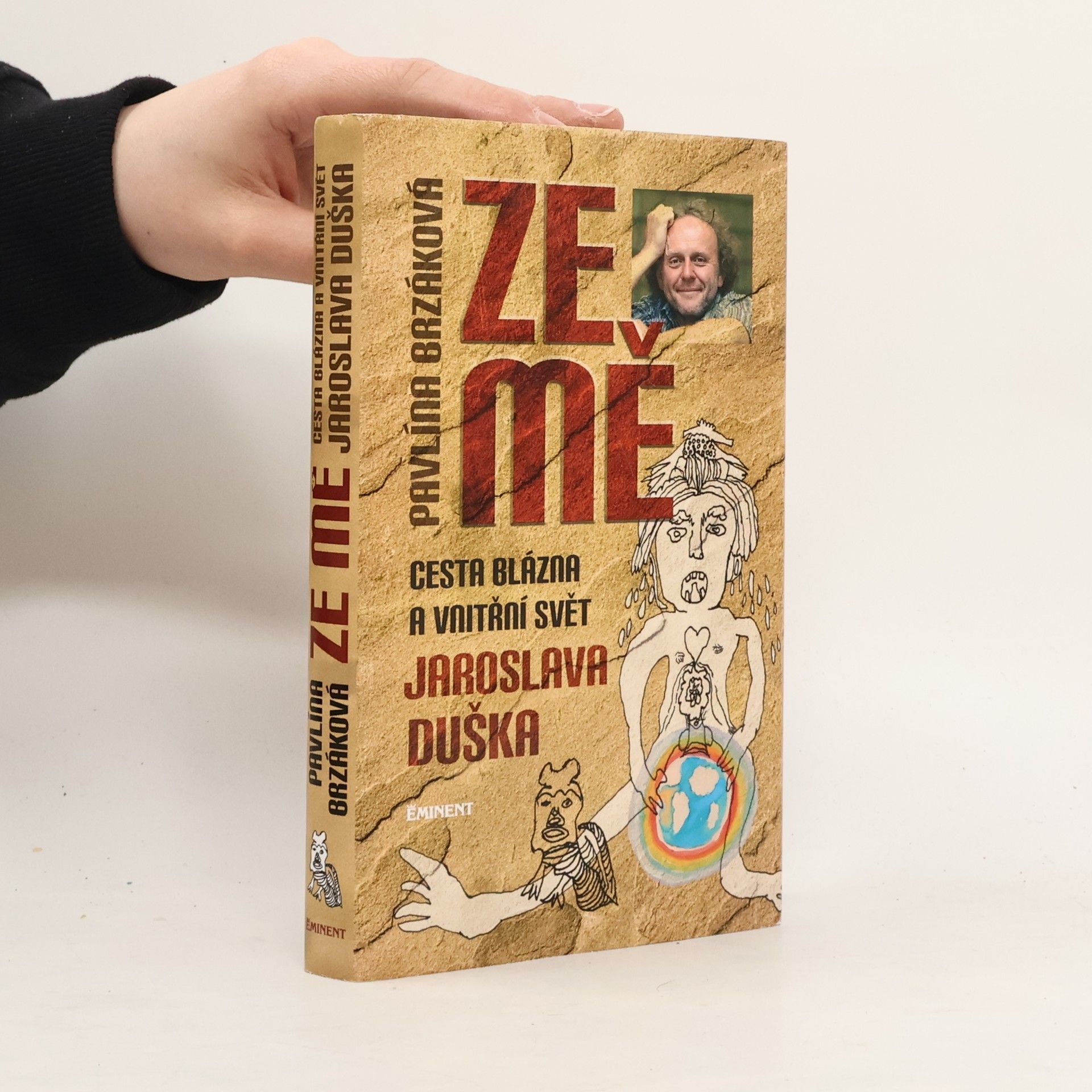 Jaroslav Dušek Ze mě. Cesta Blázna a vnitřní svět Jaroslava Duška