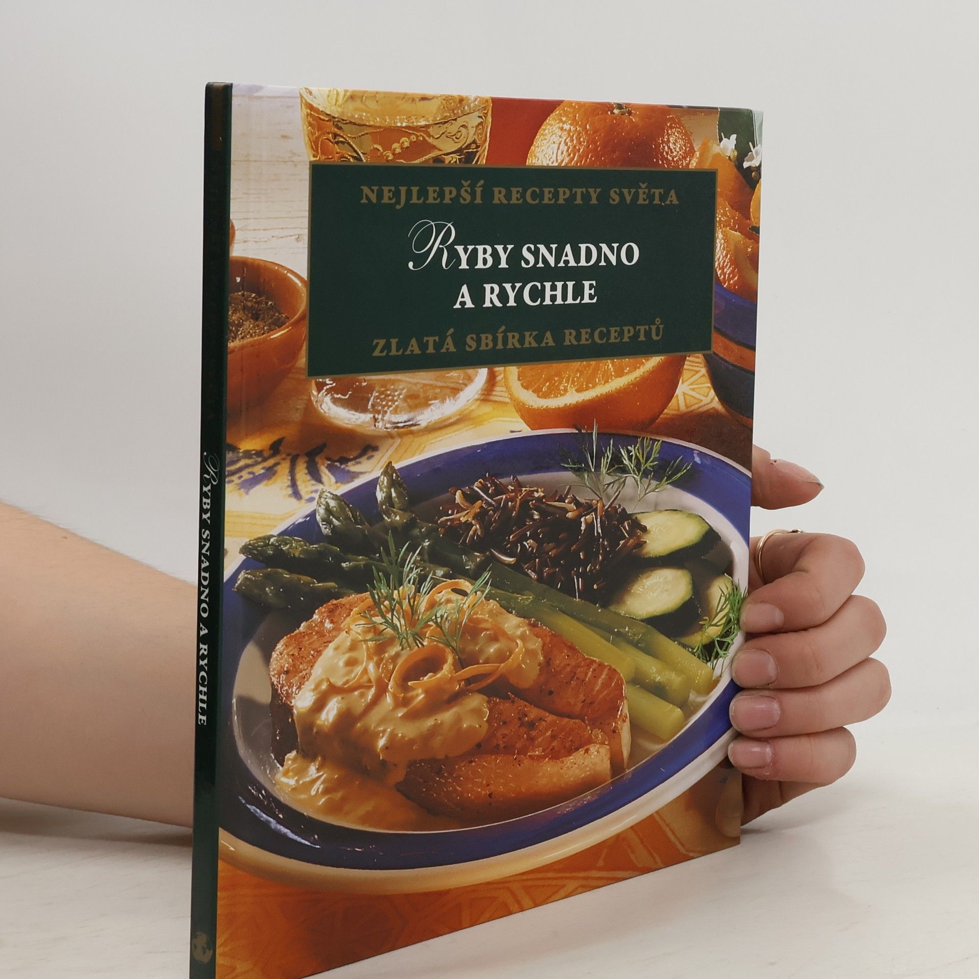 Autores varios Nejlepší recepty světa. Ryby snadno a rychle. Zlatá sbírka receptů